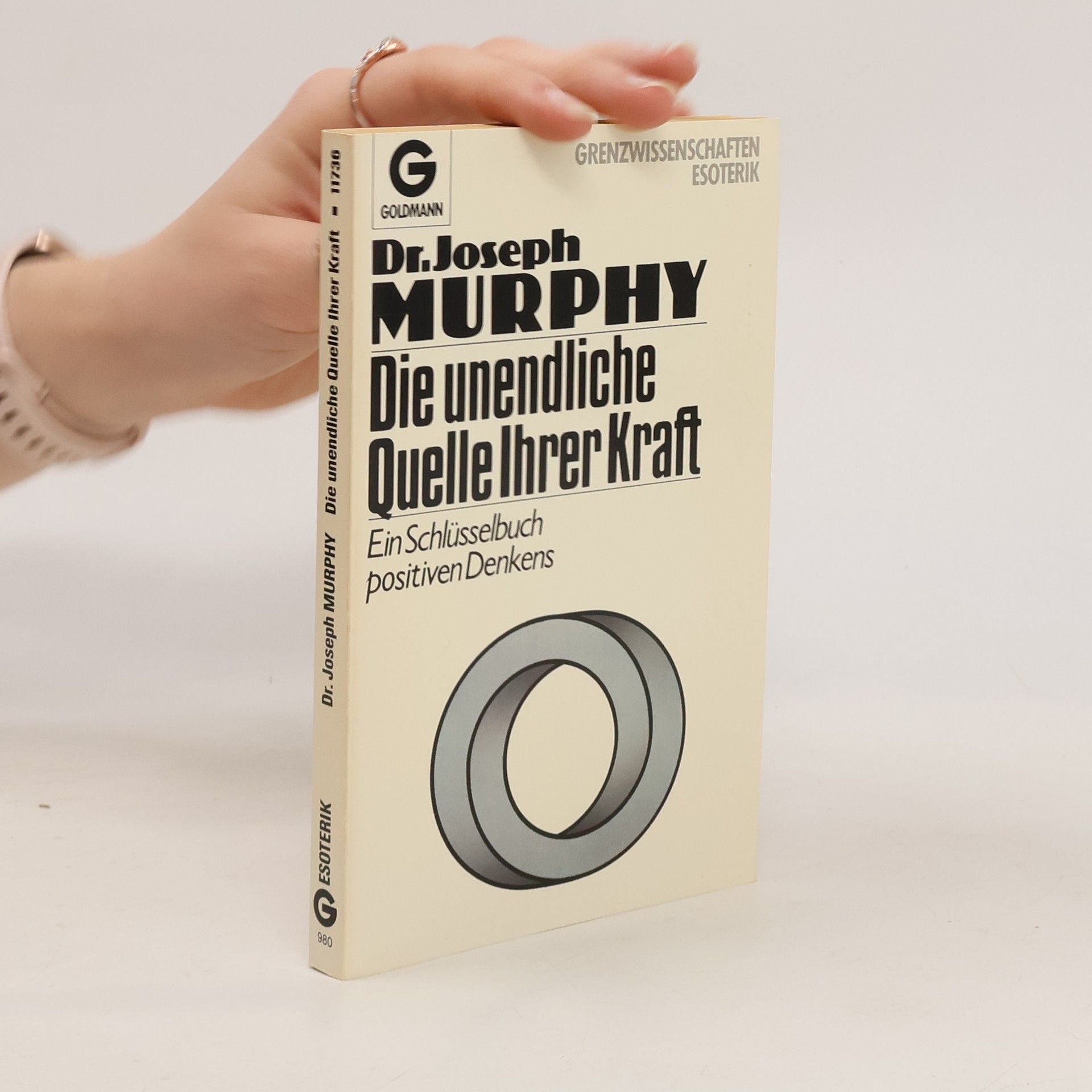 Joseph Murphy Die unendliche Quelle ihrer Kraft