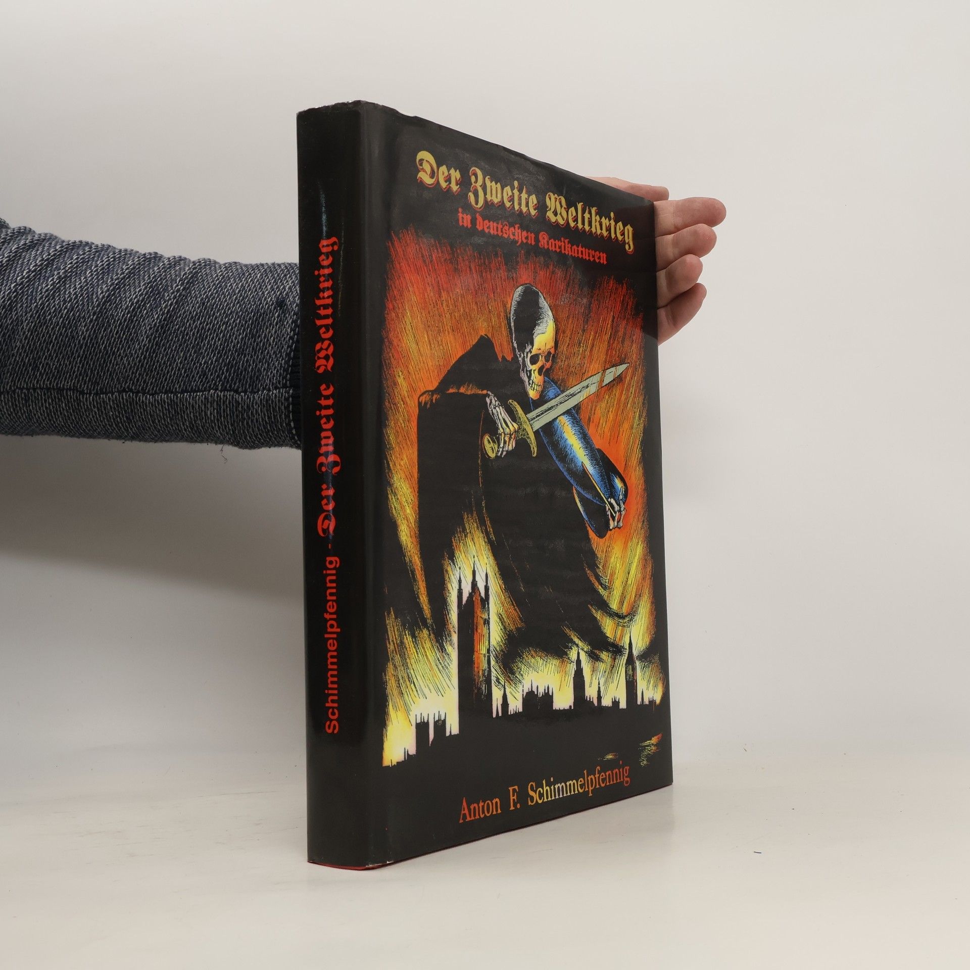 Anton F. Schimmelpfennig Der Zweite Weltkrieg in deutschen Karikaturen