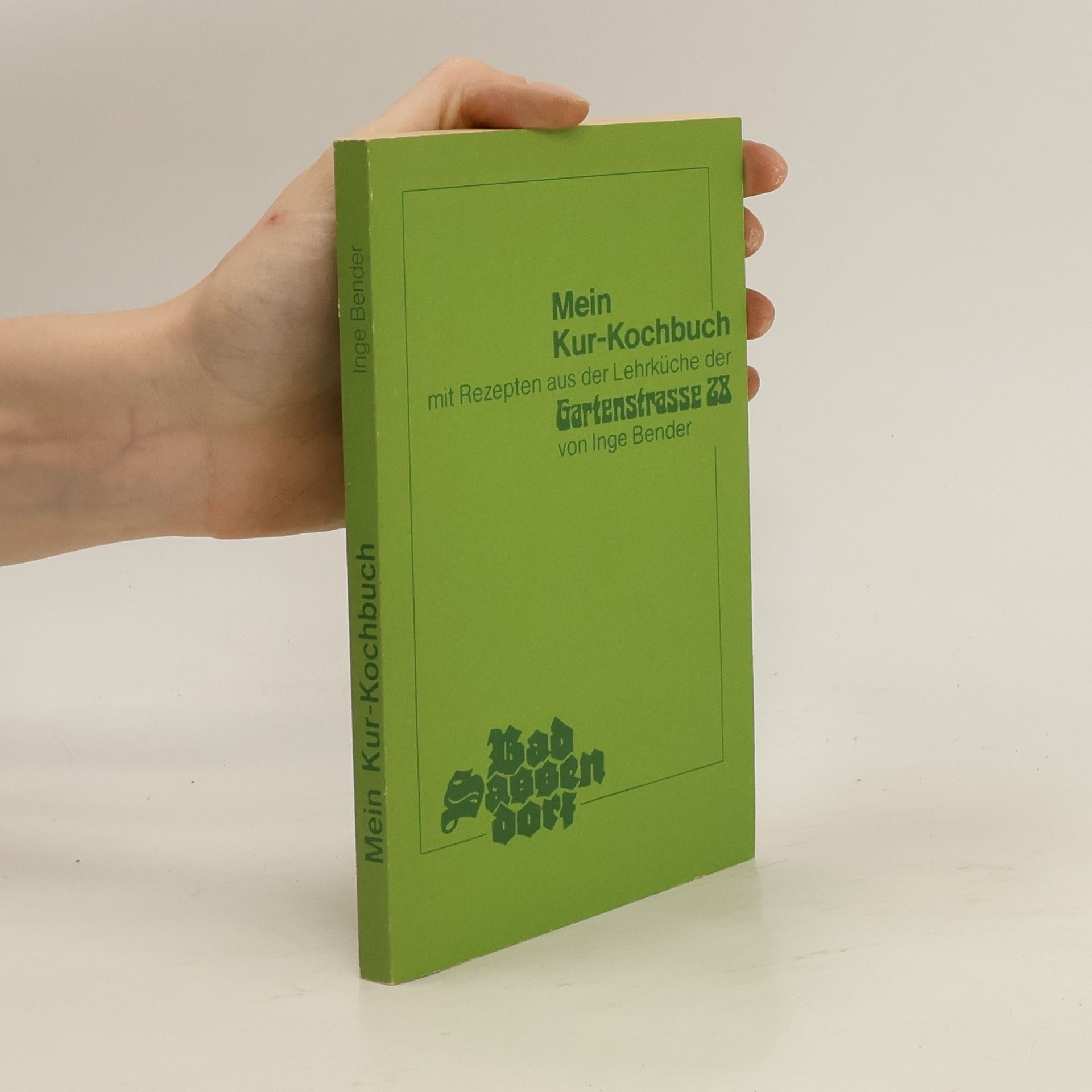 Inge Bender Mein Kur-Kochbuch