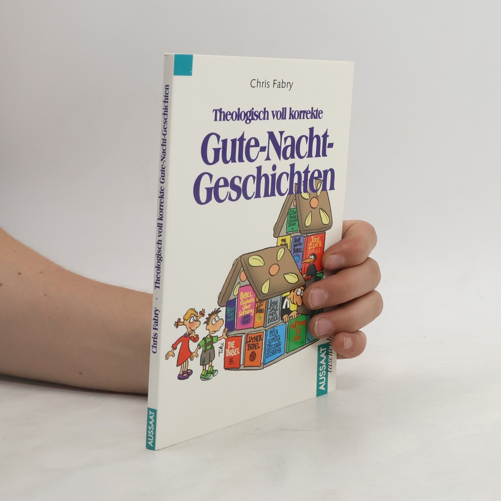 Chris Fabry Theologisch voll korrekte Gute-Nacht-Geschichten
