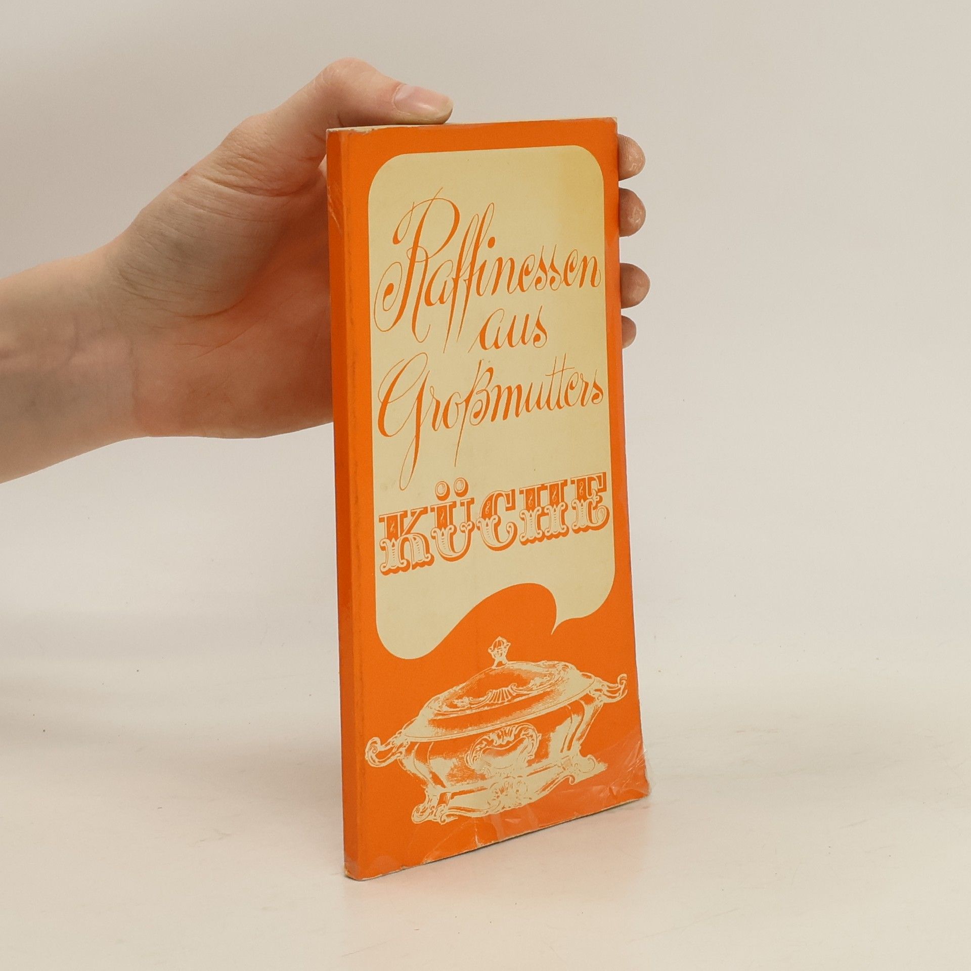 Autorenkollektiv Raffinessen aus Großmutters Küche