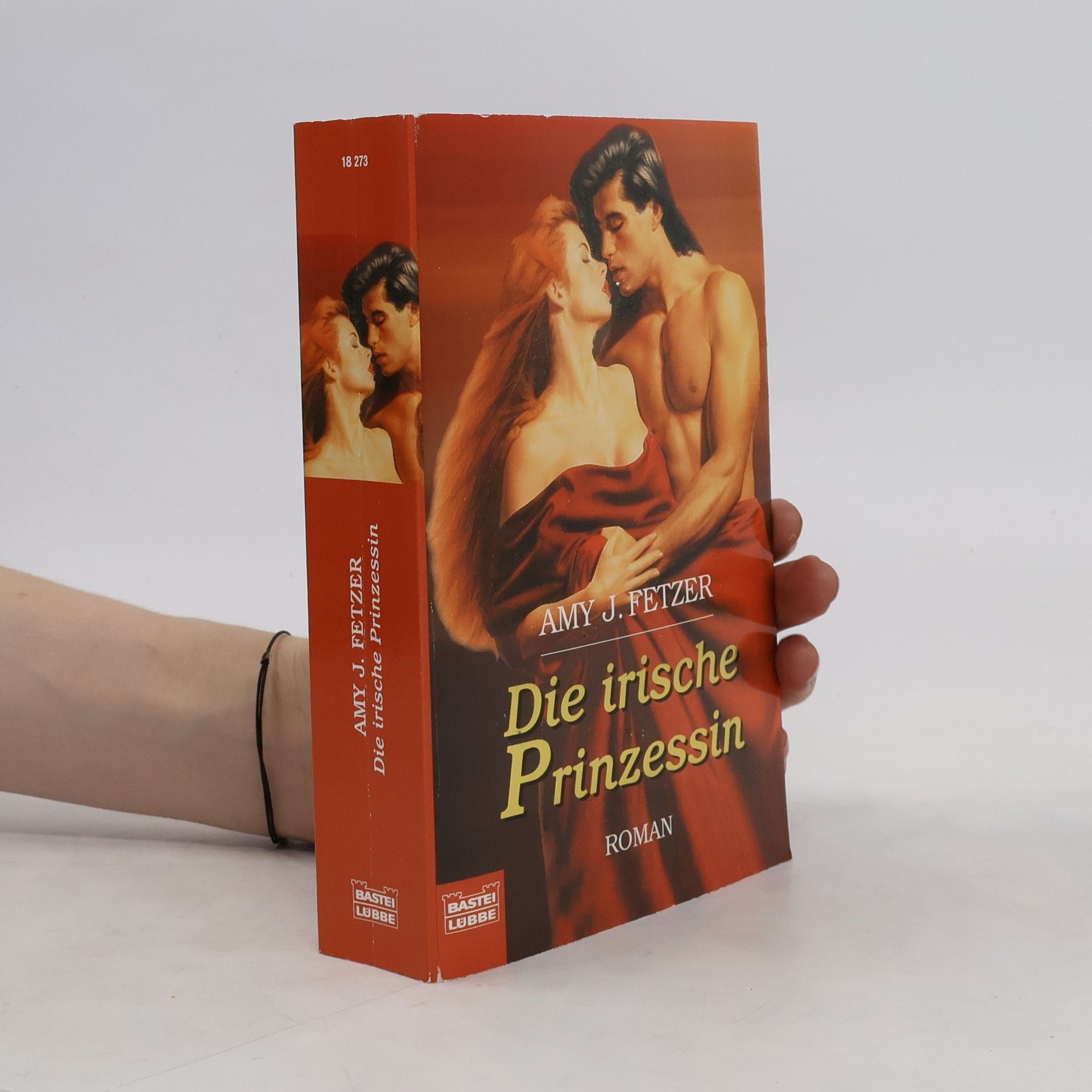 Amy J. Fetzer Die irische Prinzessin. Roman