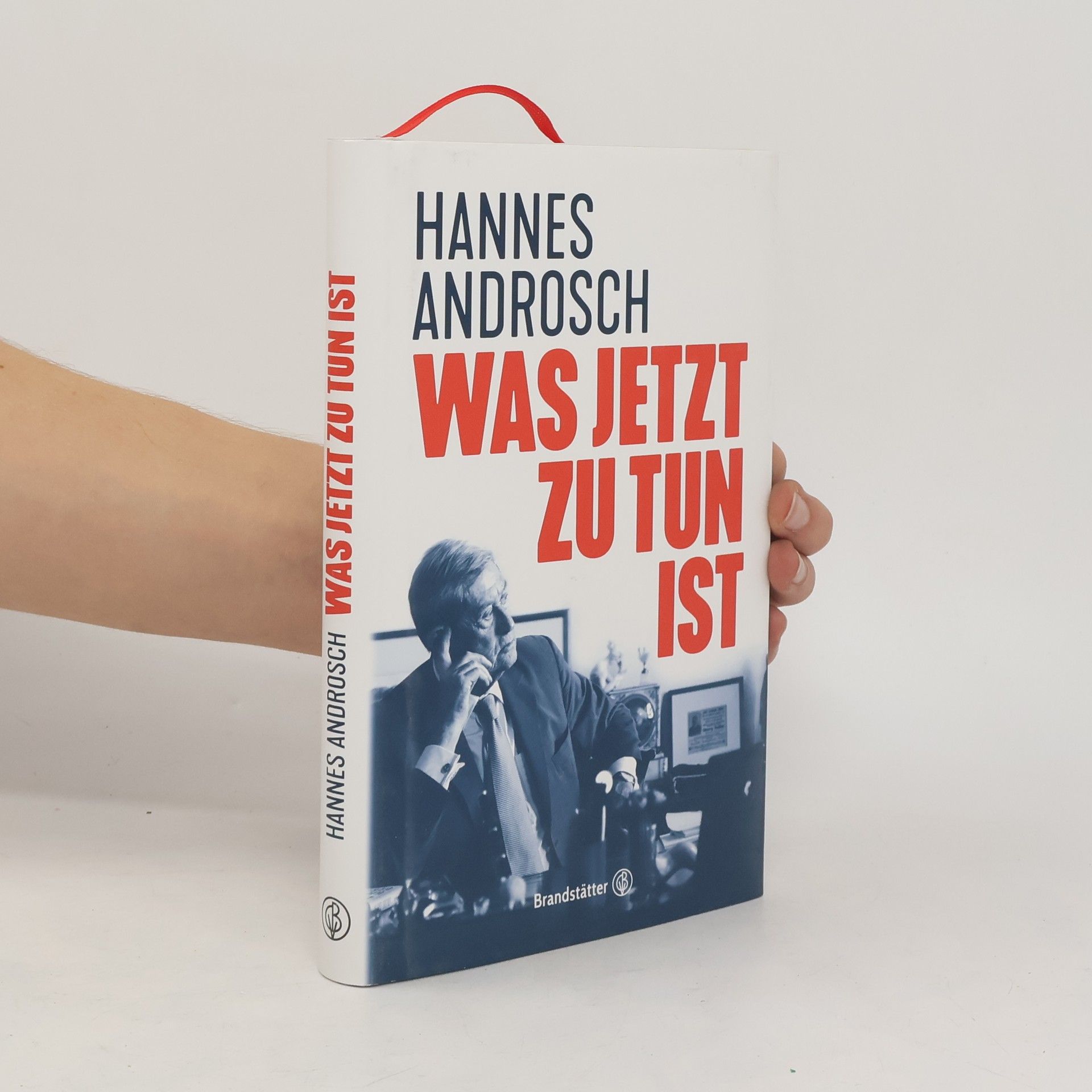 Hannes Androsch Was jetzt zu tun ist