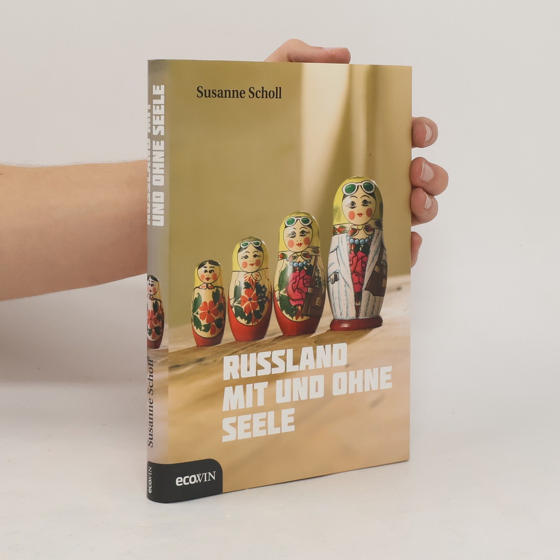 Susanne Scholl Russland mit und ohne Seele