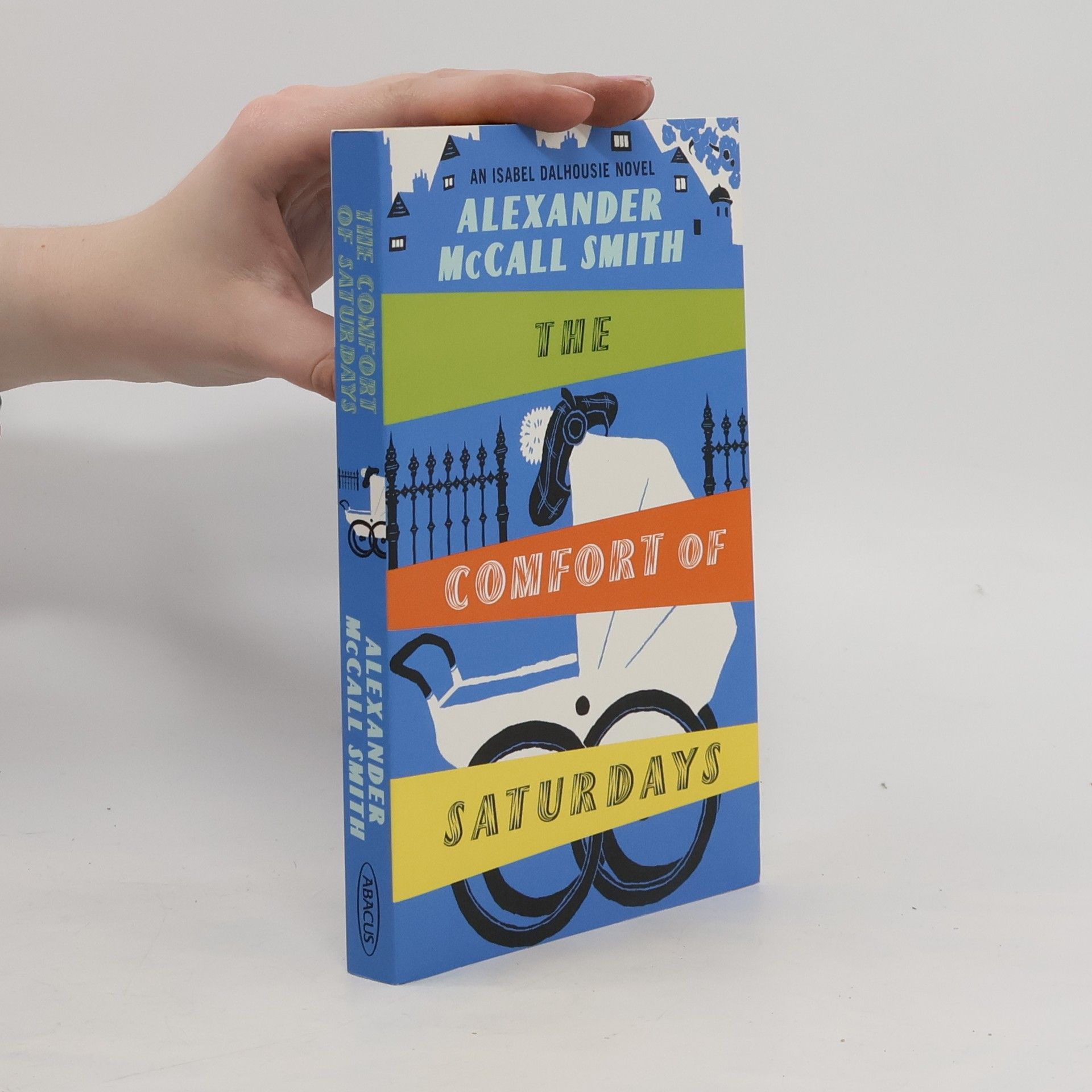 Alexander McCall Smith The Comfort of Saturdays