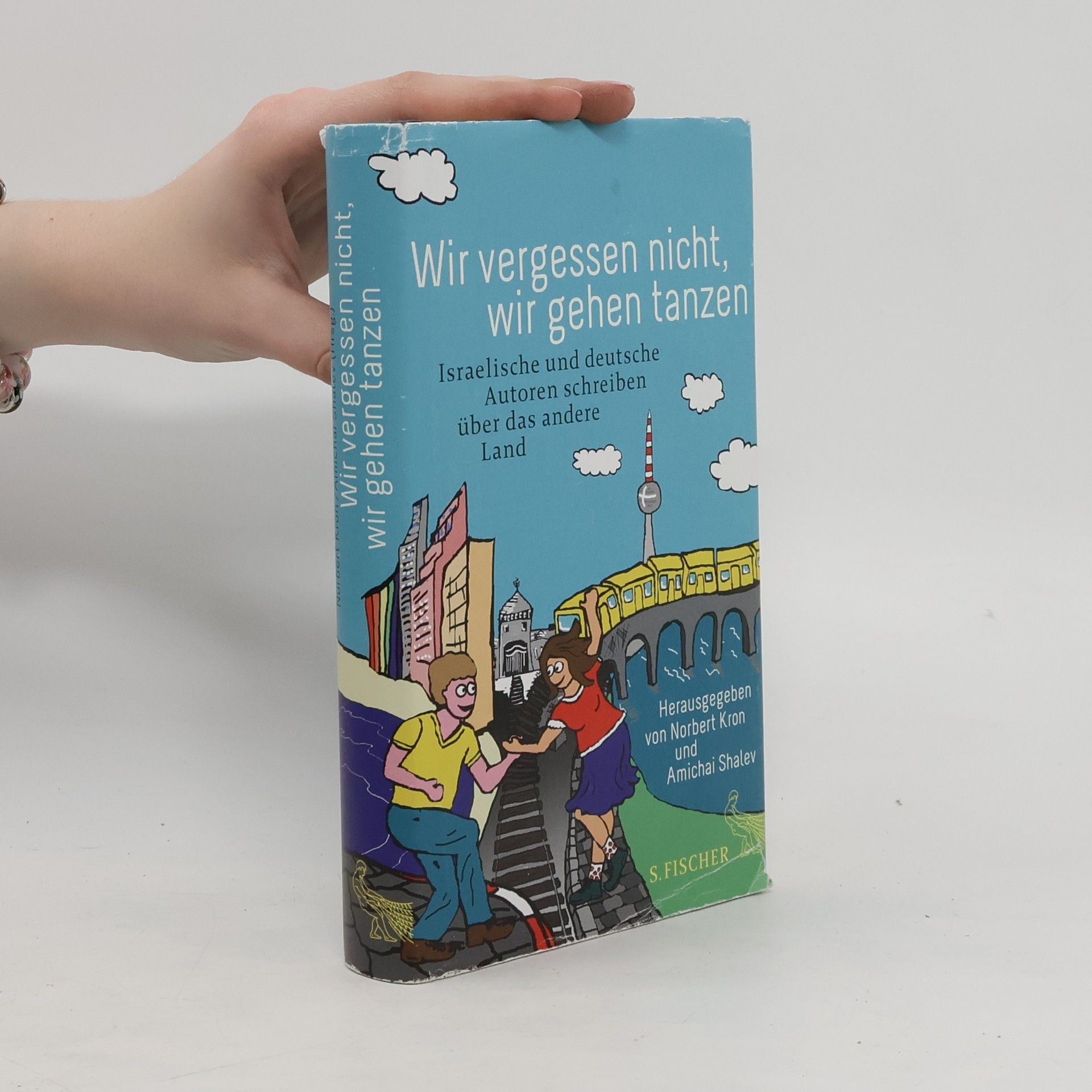 Norbert Kron Wir vergessen nicht, wir gehen tanzen