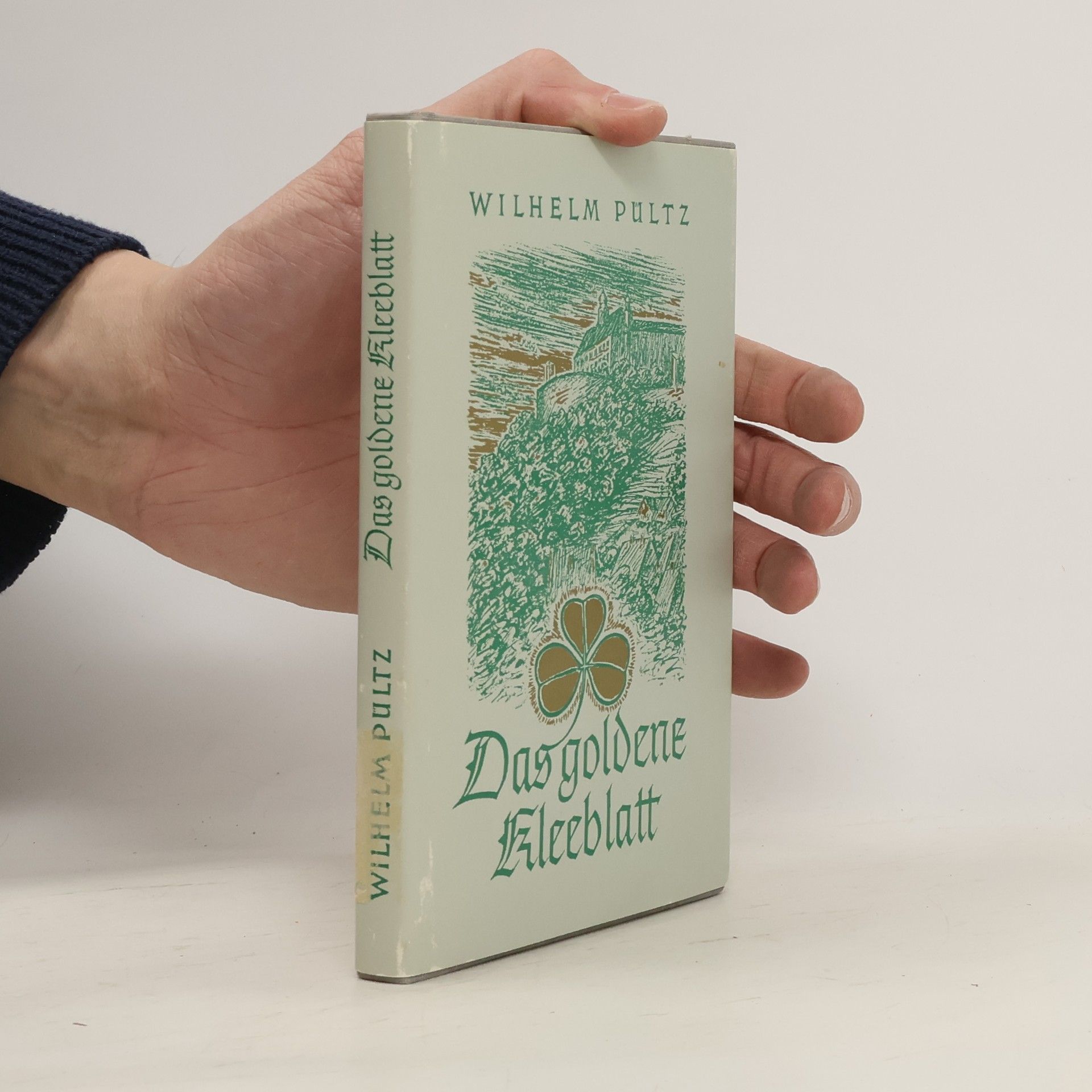 Wilhelm Pültz Das goldene Kleeblatt