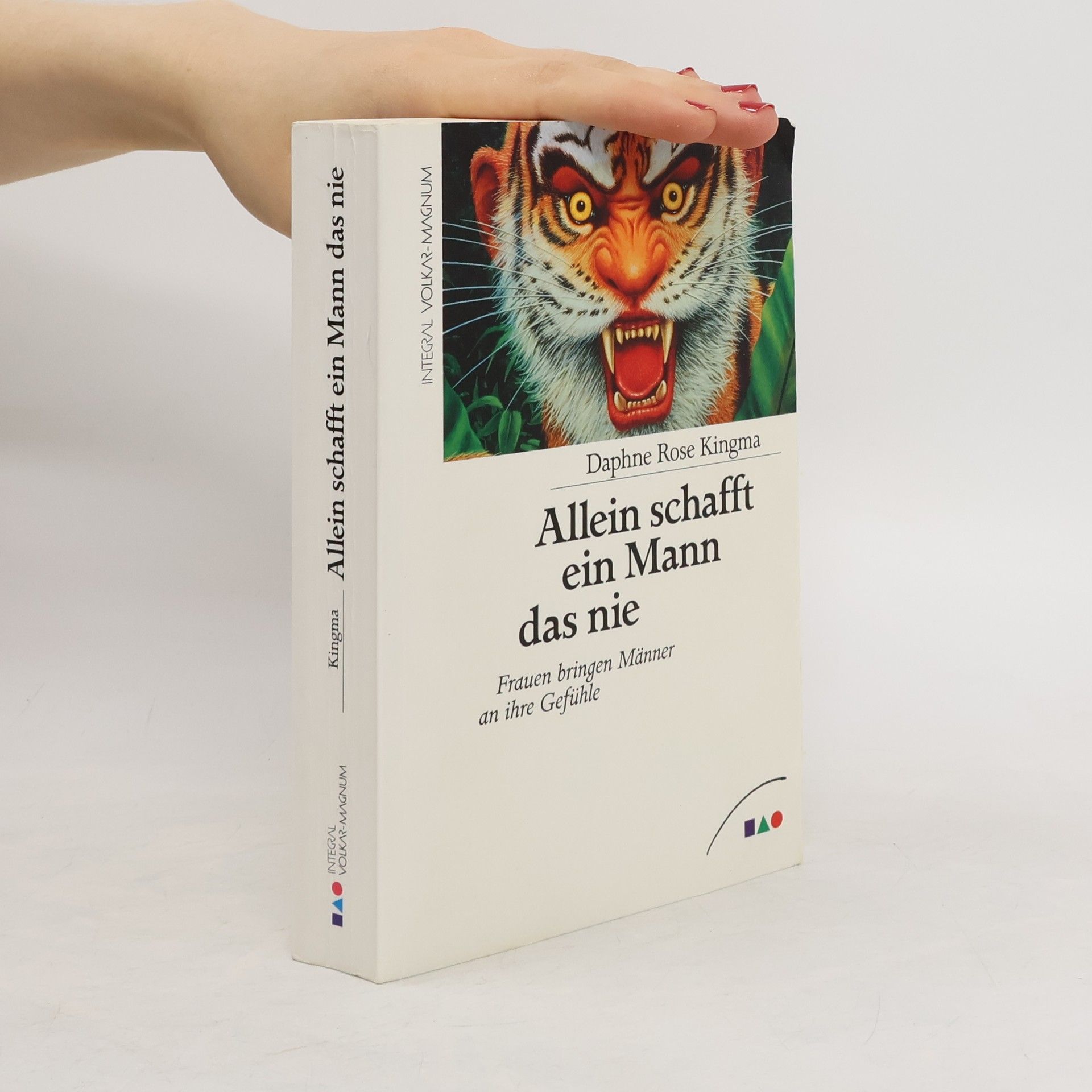 Daphne Rose Kingma Allein schafft ein Mann das nie