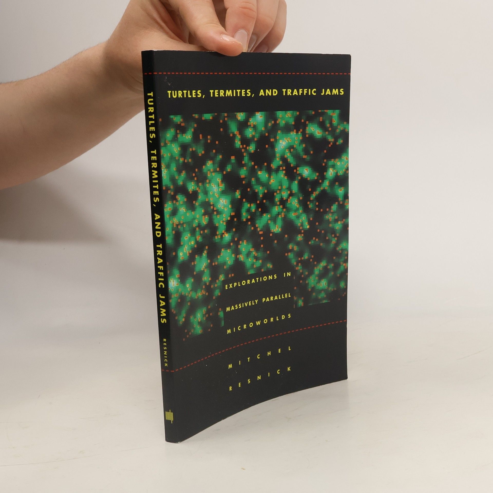 Mitchel Resnick Turtles, Termites, and Traffic Jams