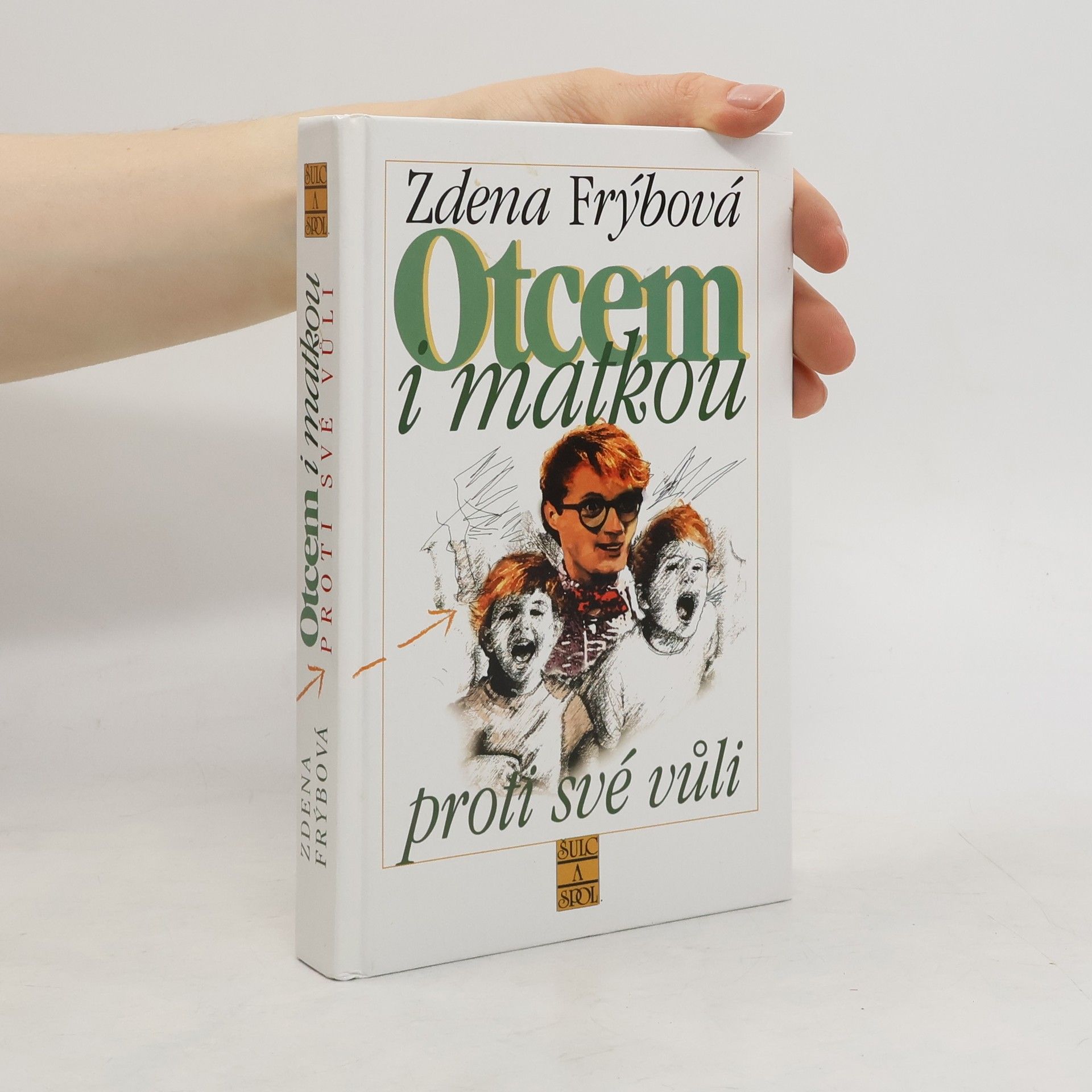 Zdena Frýbová Otcem i matkou proti své vůli