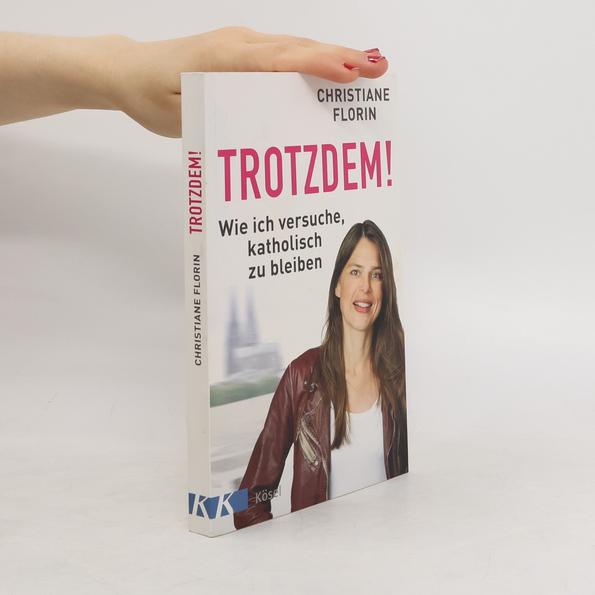 Christiane Florin Trotzdem!