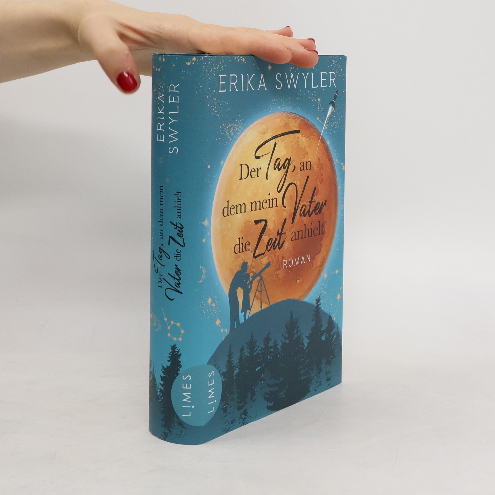 Erika Swyler Der Tag, an dem mein Vater die Zeit anhielt