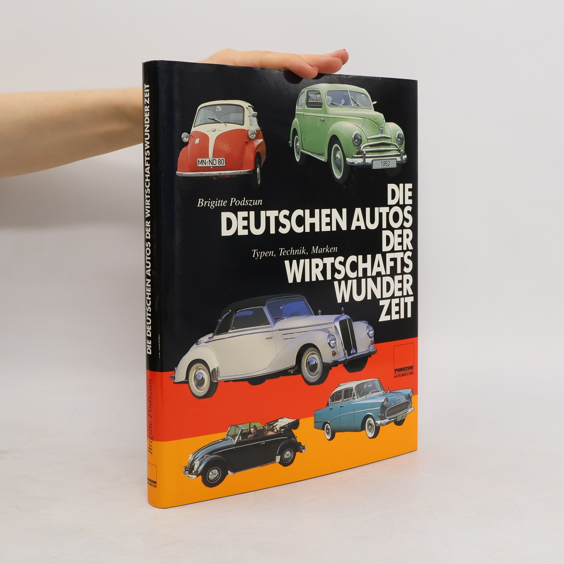 Brigitte Podszun Die deutschen Autos der Wirtschaftswunderzeit
