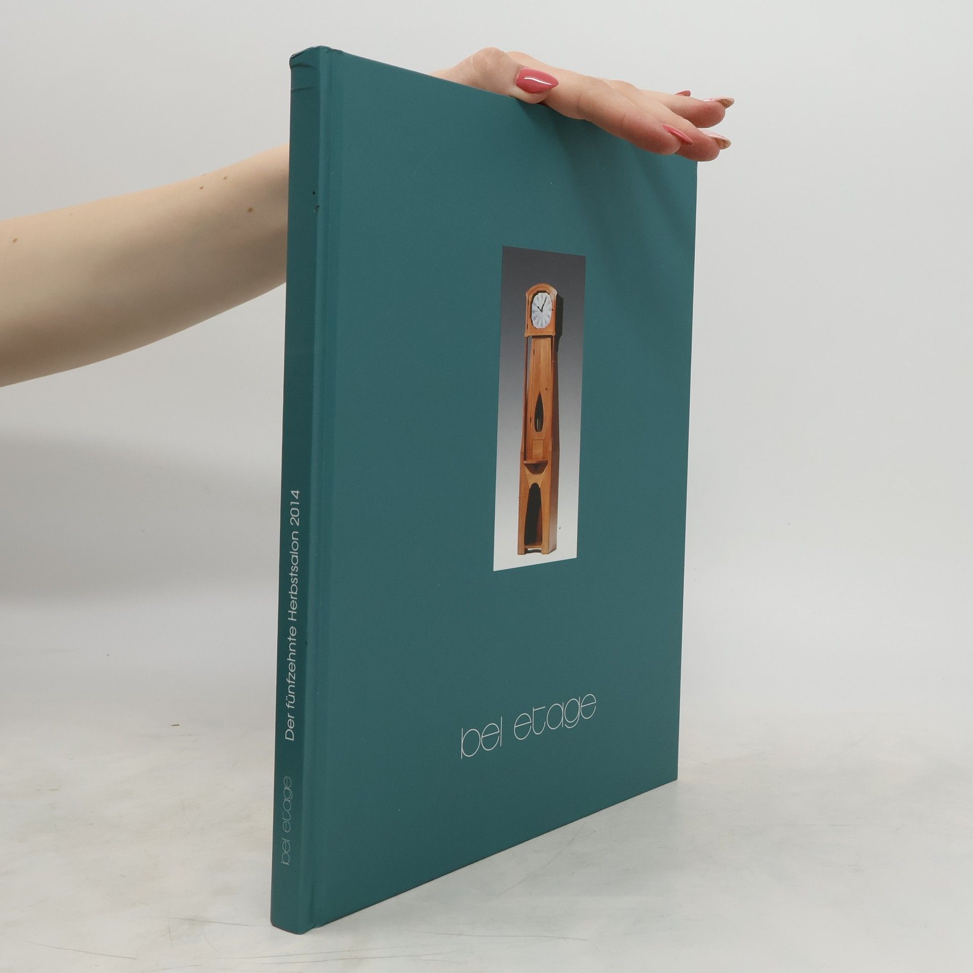 Various authors Bel etage. Wolfgang Bauer. Der fünfzehnte Herbstsalon 2014