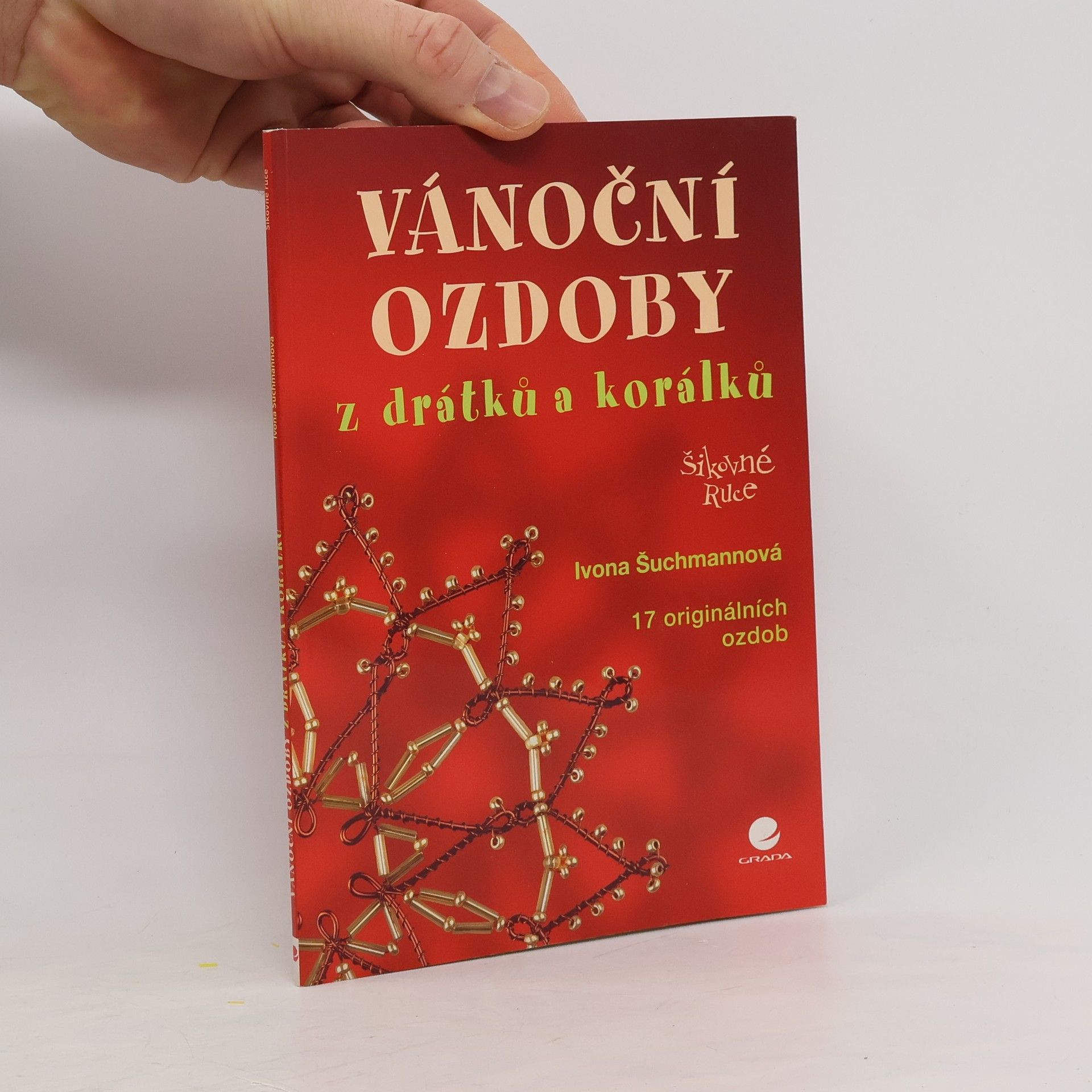Ivona Šuchmanová Vánoční ozdoby z drátků a korálků