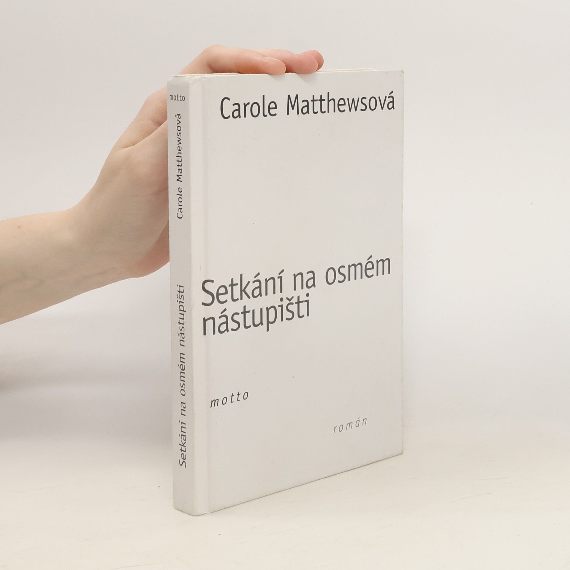 Carole Matthews Setkání na osmém nástupišti