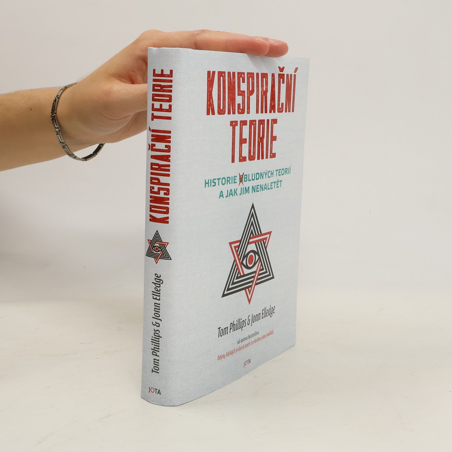 Tom Phillips Konspirační teorie: Historie obludných teorií a jak jim nenaletět