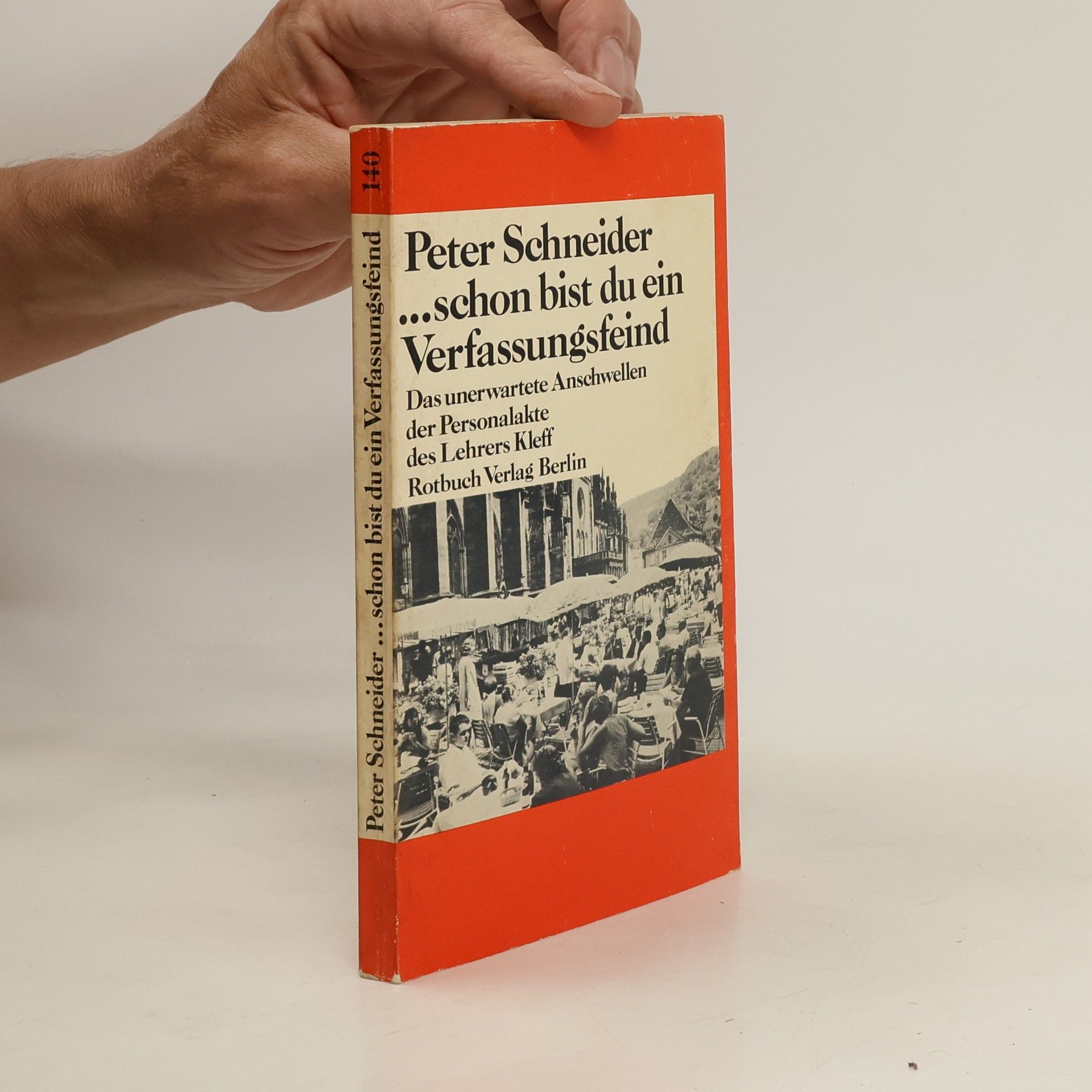 Peter Schneider Schon bist du ein Verfassungsfeind