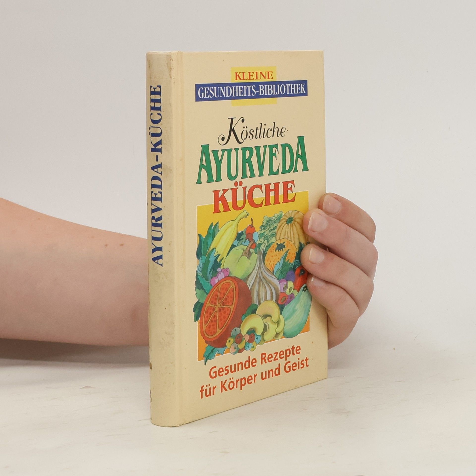 Dagmar Fronius Gaier Köstliche Ayurveda-Küche