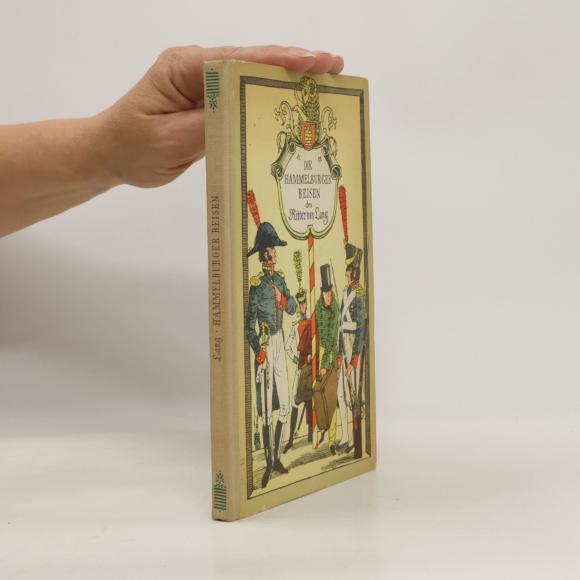 Karl Heinrich Ritter von Lang Die Hammelburger Reisen des Ritter von Lang
