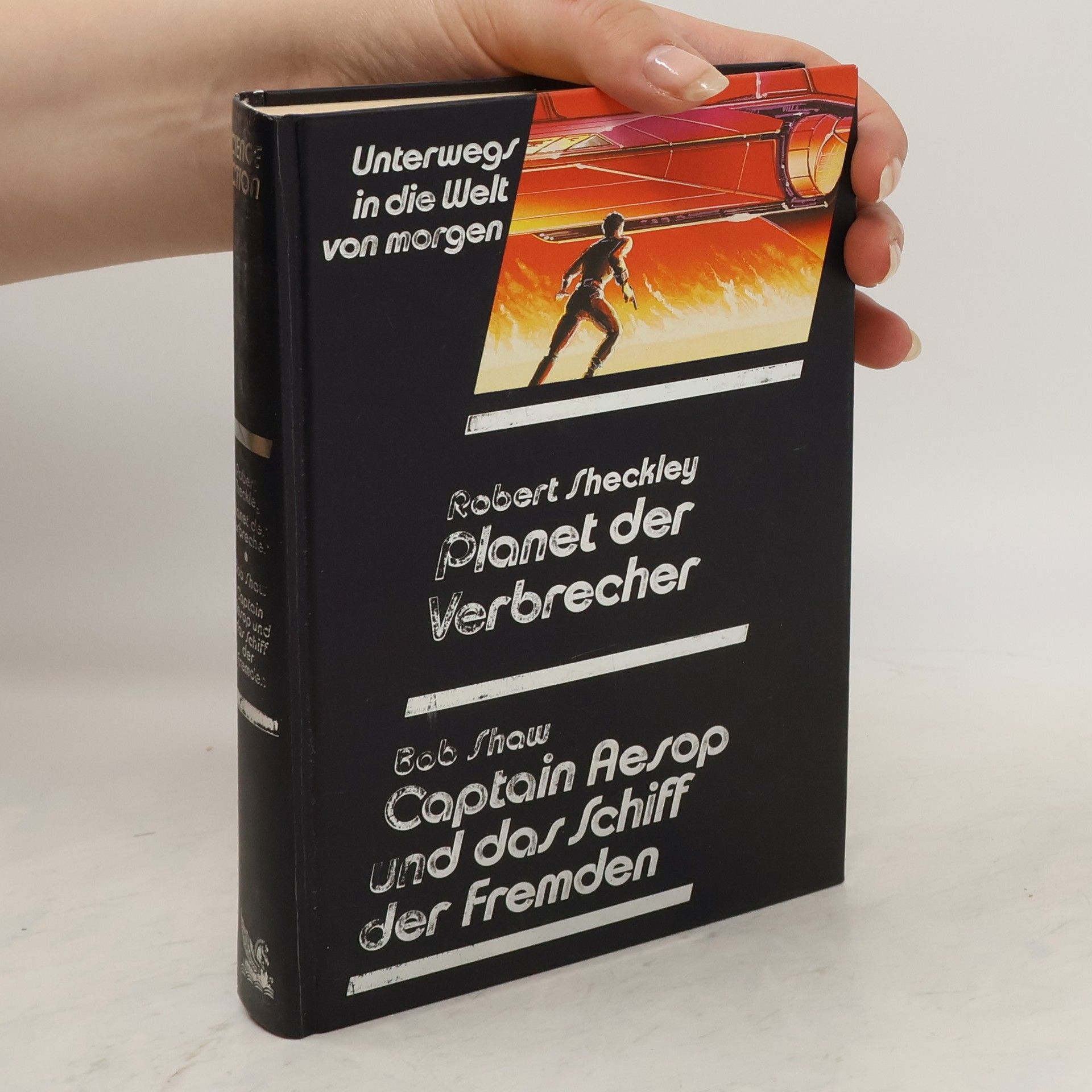 Robert Sheckley Unterwegs in die Welt von morgen. Planet der Verbrechen. Captain Aesop und das Schiff der Fremden