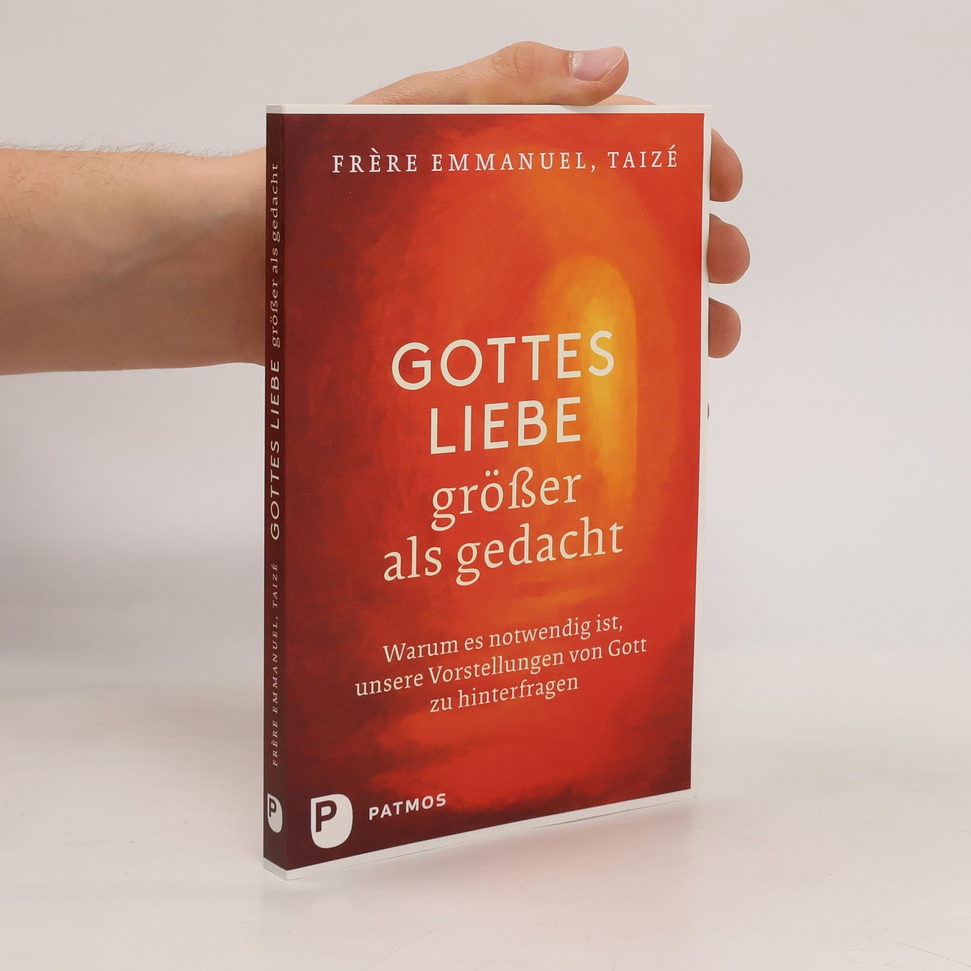 Frère Emmanuel Gottes Liebe - größer als gedacht