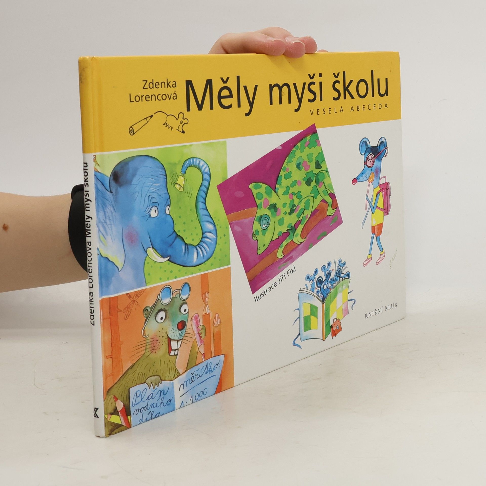 Zdenka Lorencová Měly myši školu : veselá abeceda