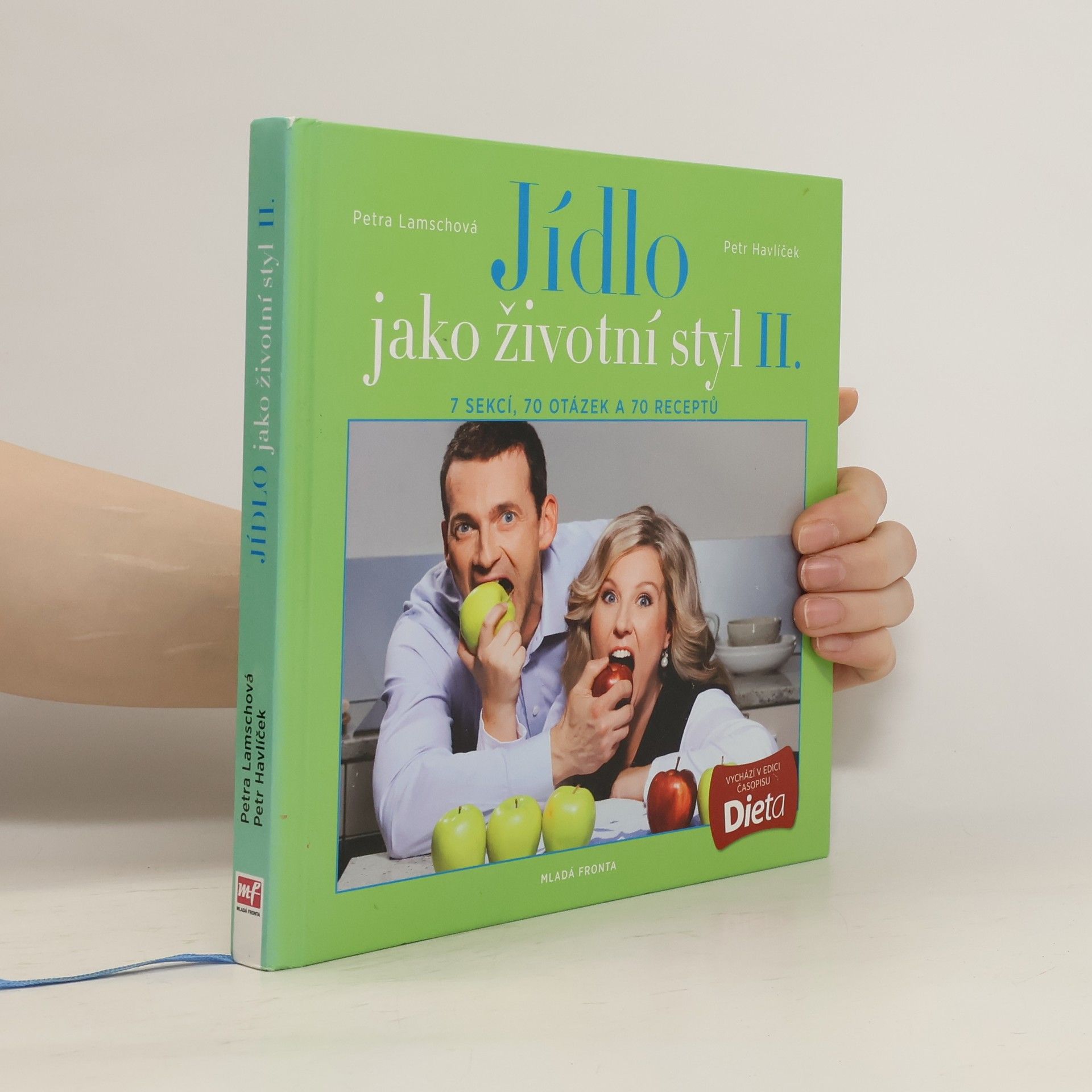 Petra Lamschová Jídlo jako životní styl II. 7 sekcí, 70 otázek a 70 receptů