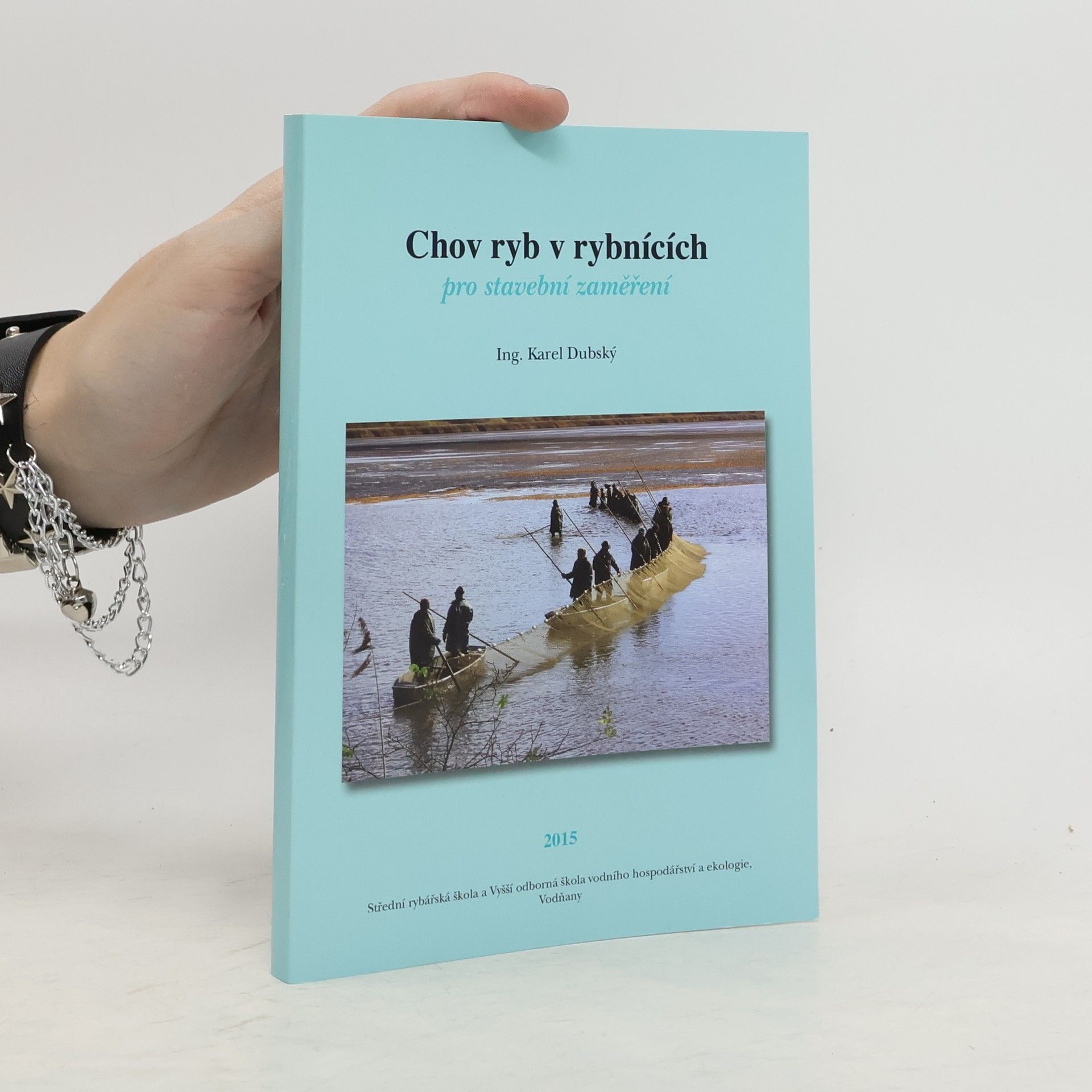 Karel Dubský Chov ryb v rybnících: pro stavební zaměření