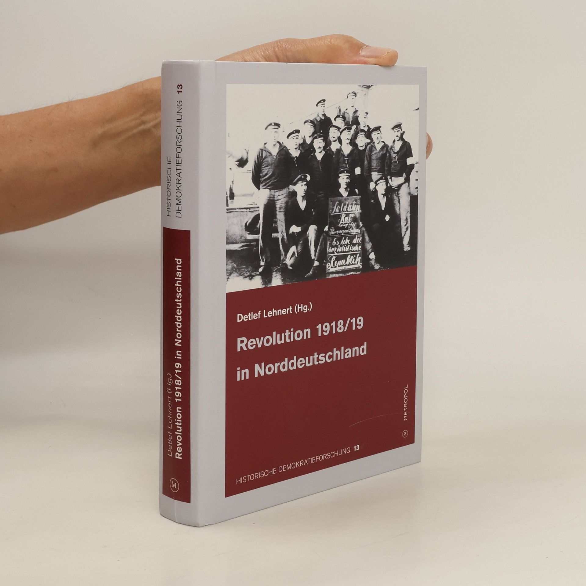 Detlef Lehnert Revolution 1918/19 in Norddeutschland
