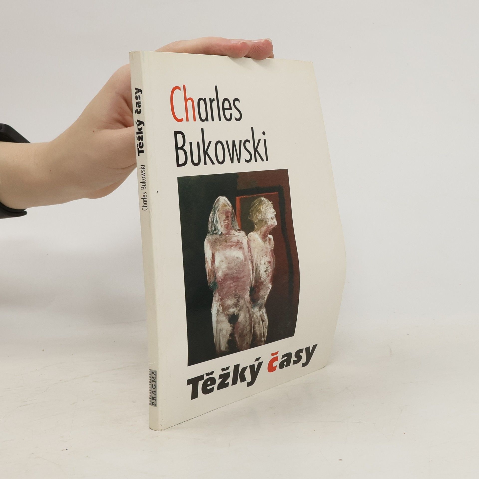 Charles Bukowski Těžký časy