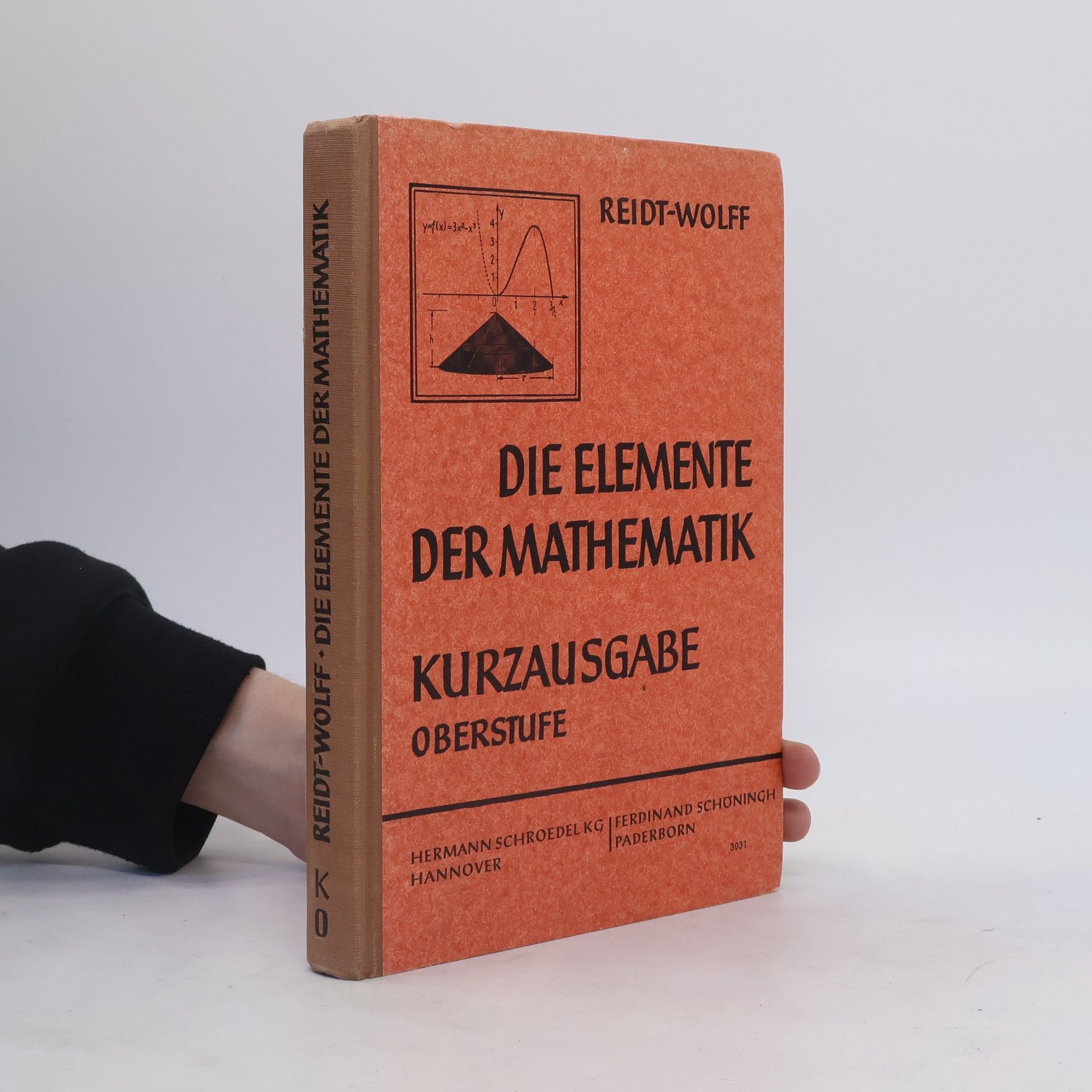 Friedrich Carl Reidt Die Elemente der Mathematik
