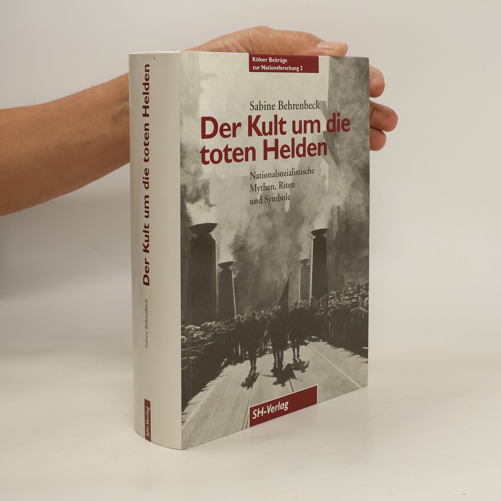 Sabine Behrenbeck Der Kult um die toten Helden