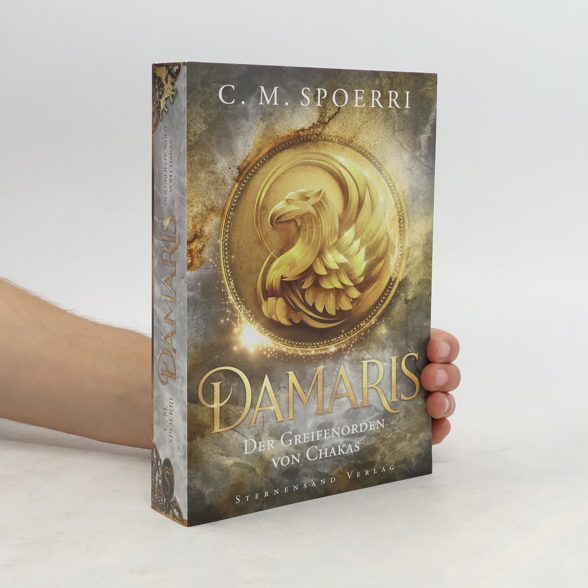 C.M. Spoerri Damaris (Band 1): Der Greifenorden von Chakas
