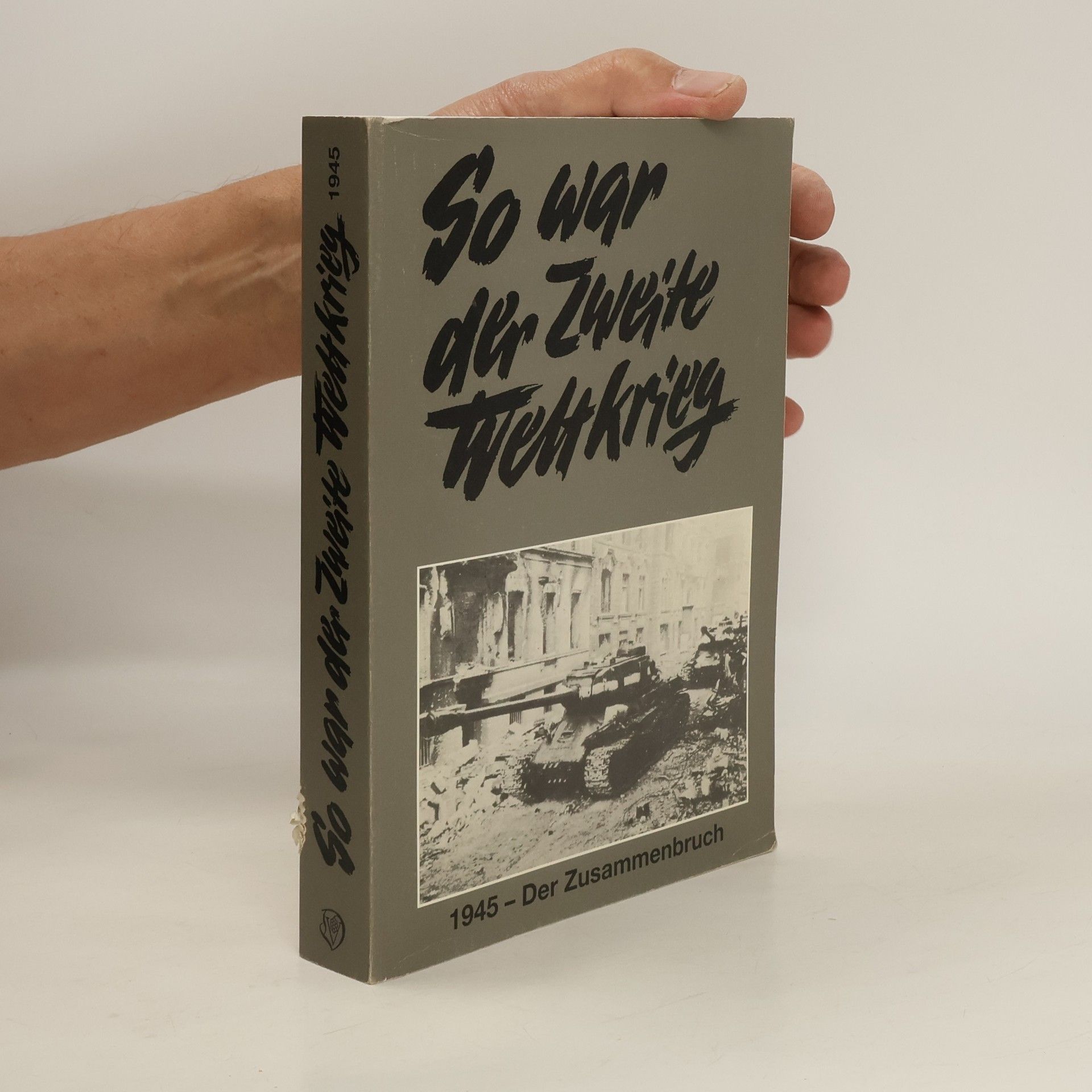kolektiv So war Zweite Weltkrieg