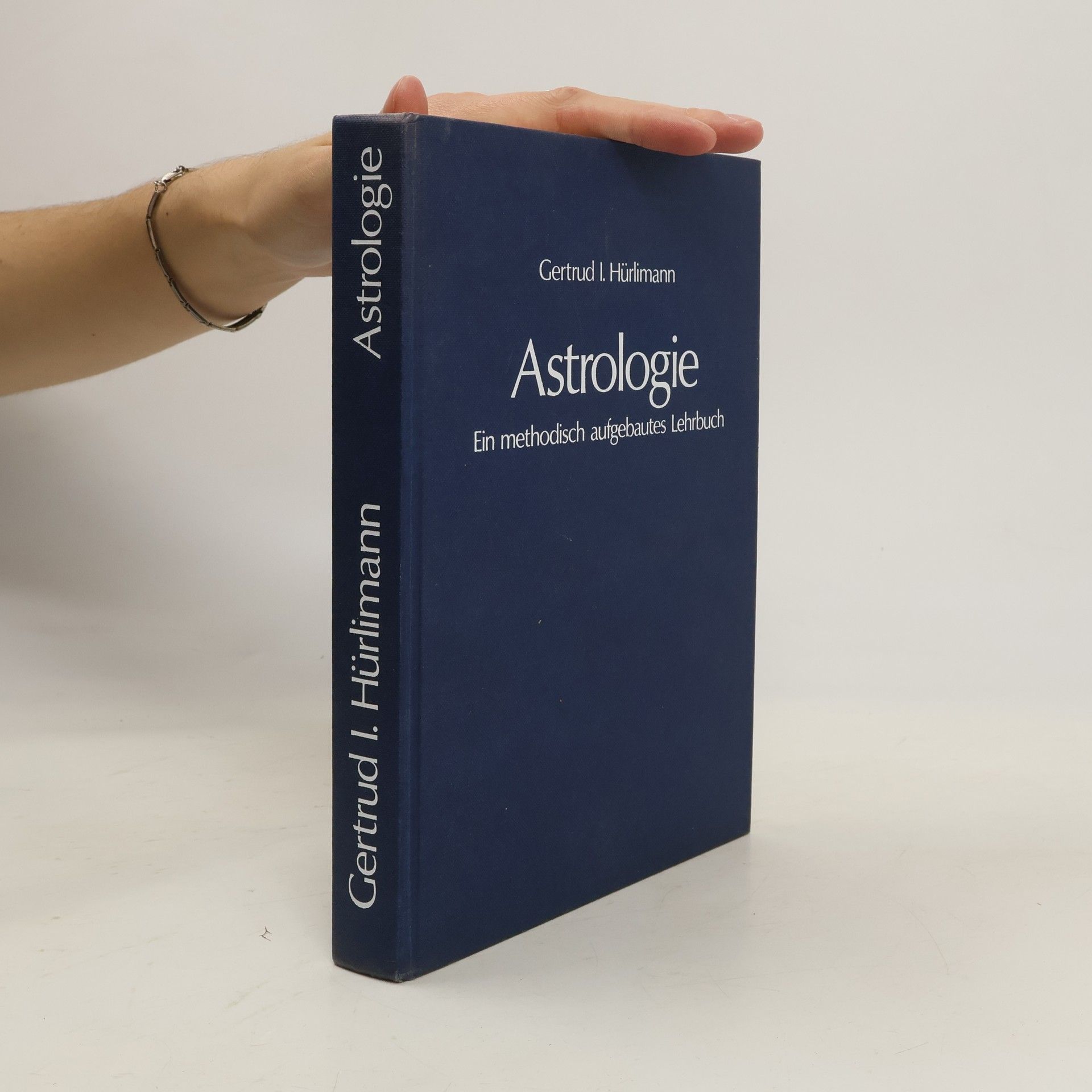 Gertrud I Hürlimann Astrologie. Ein methodisch aufgebautes Lehrbuch