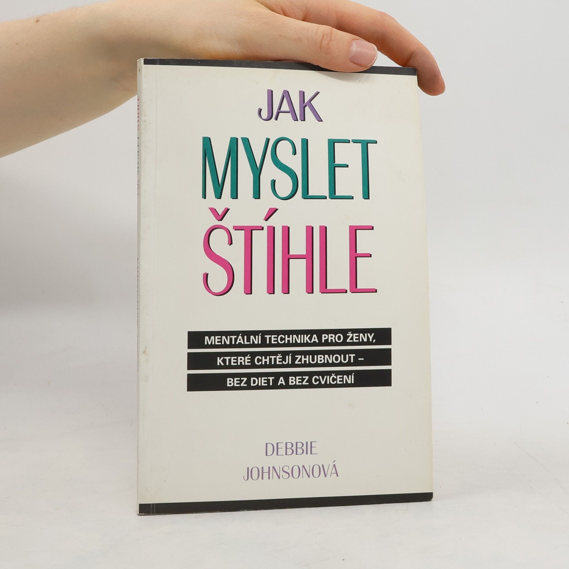 Debbie Johnson Jak myslet štíhle