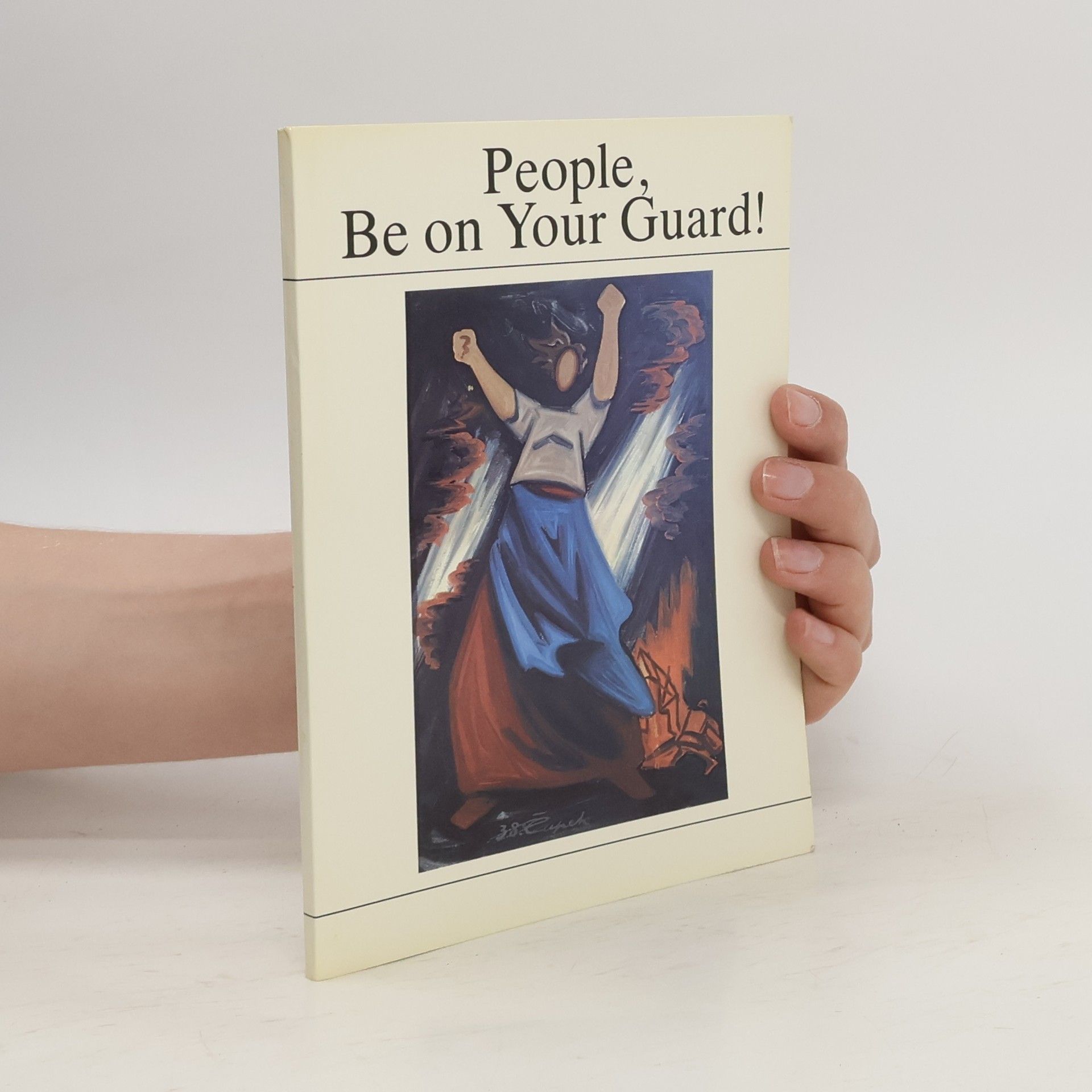 Jan Hrubý People, Be on Your Guard!