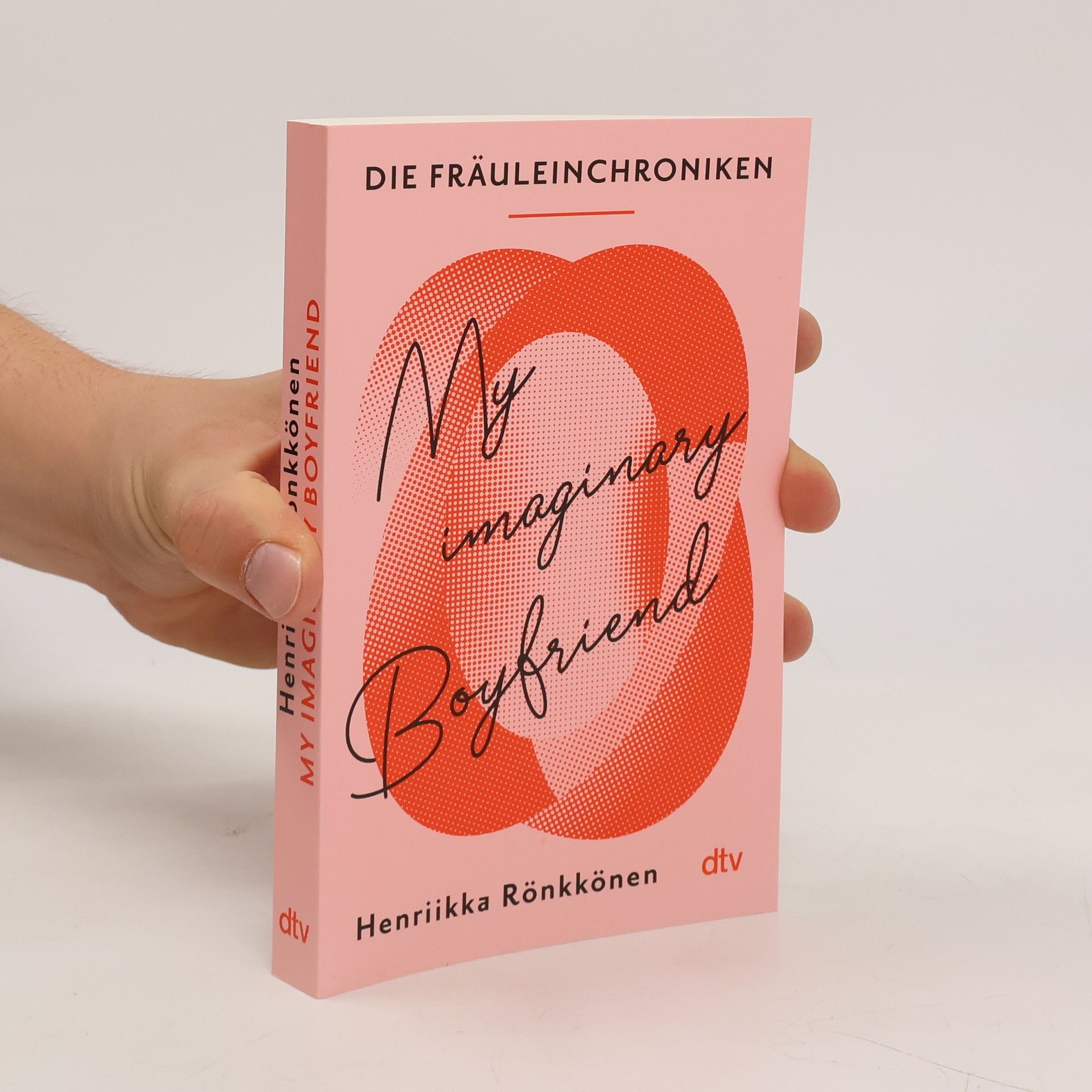 Henriikka Rönkkönen Die Fräuleinchroniken. My Imaginary Boyfriend