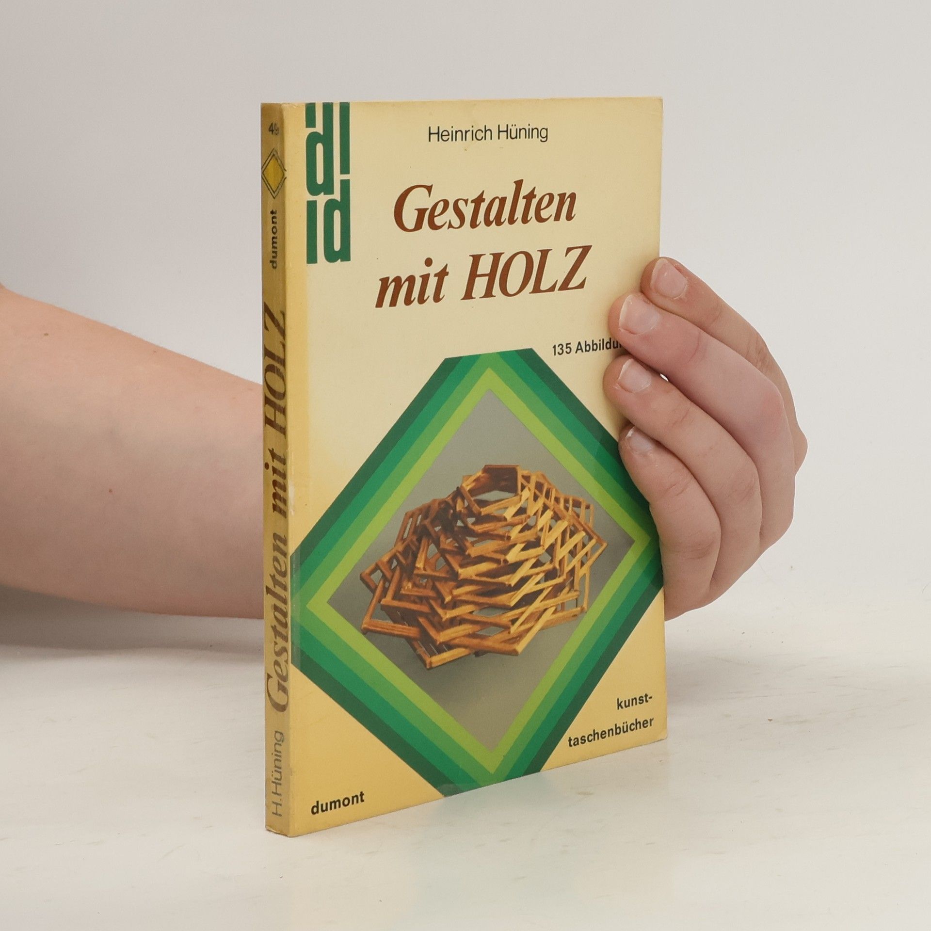 Heinrich Hüning Gestalten mit Holz