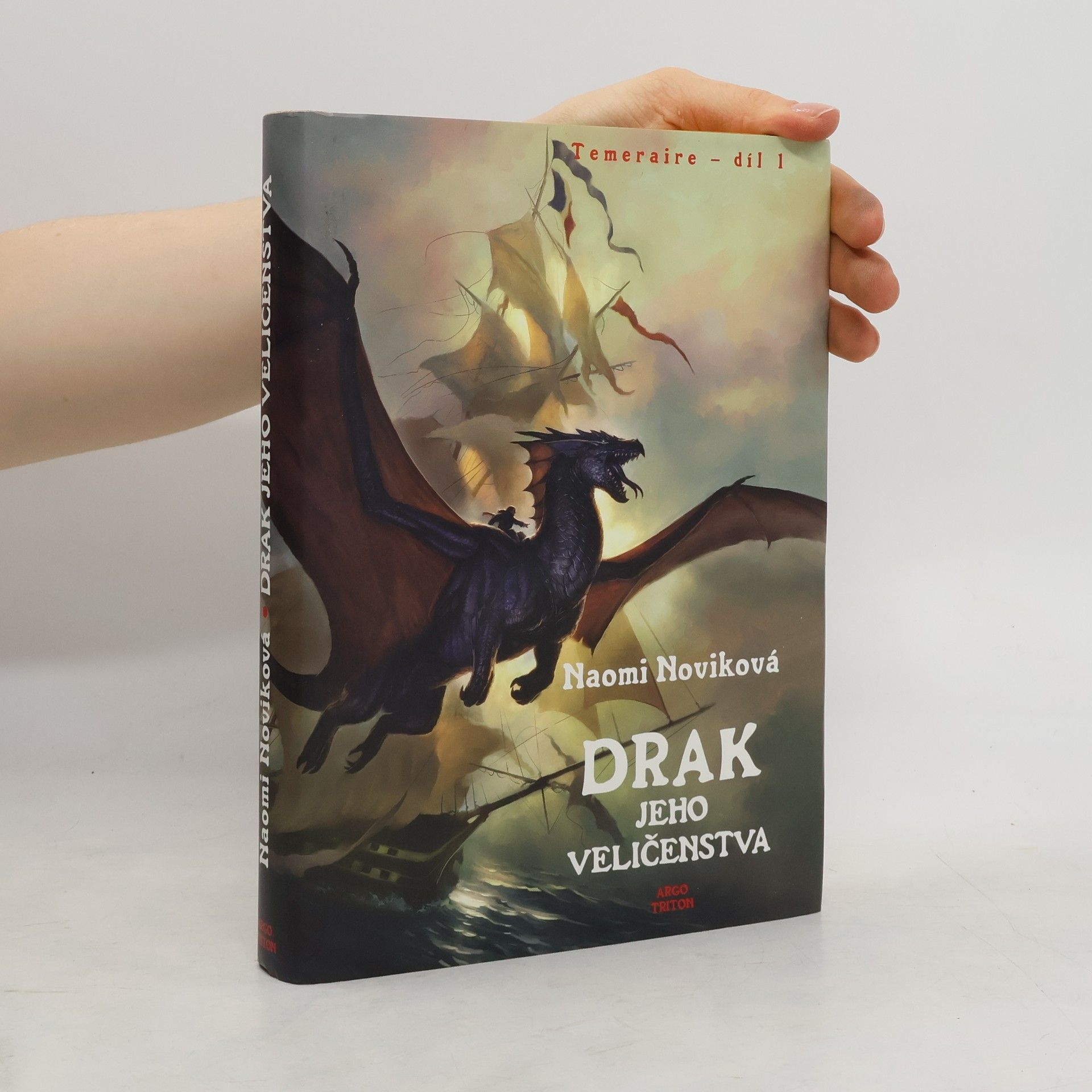 Naomi Novik Drak Jeho Veličenstva. Temeraire - díl 1.