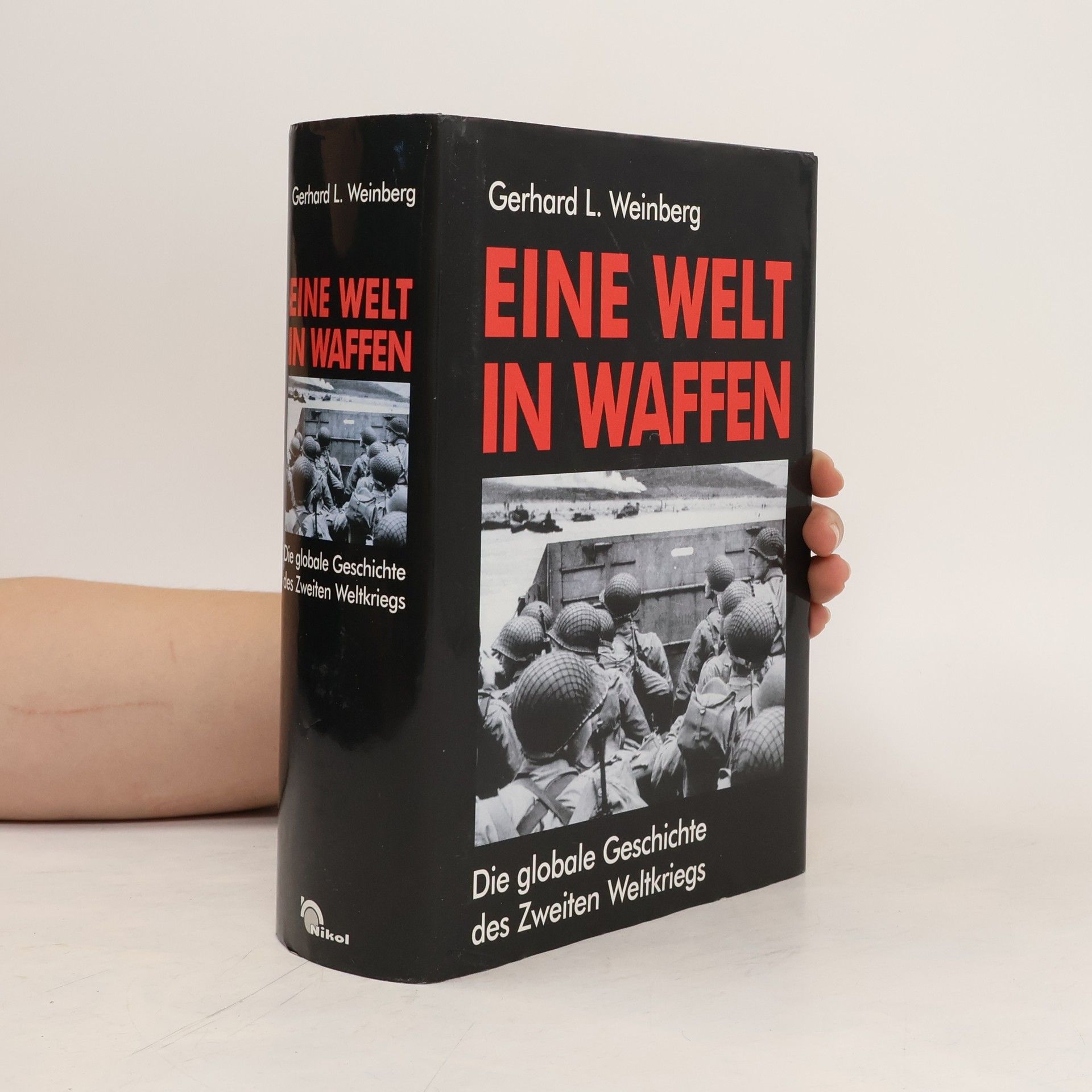 Gerhard Weinberg Eine Welt in Waffen