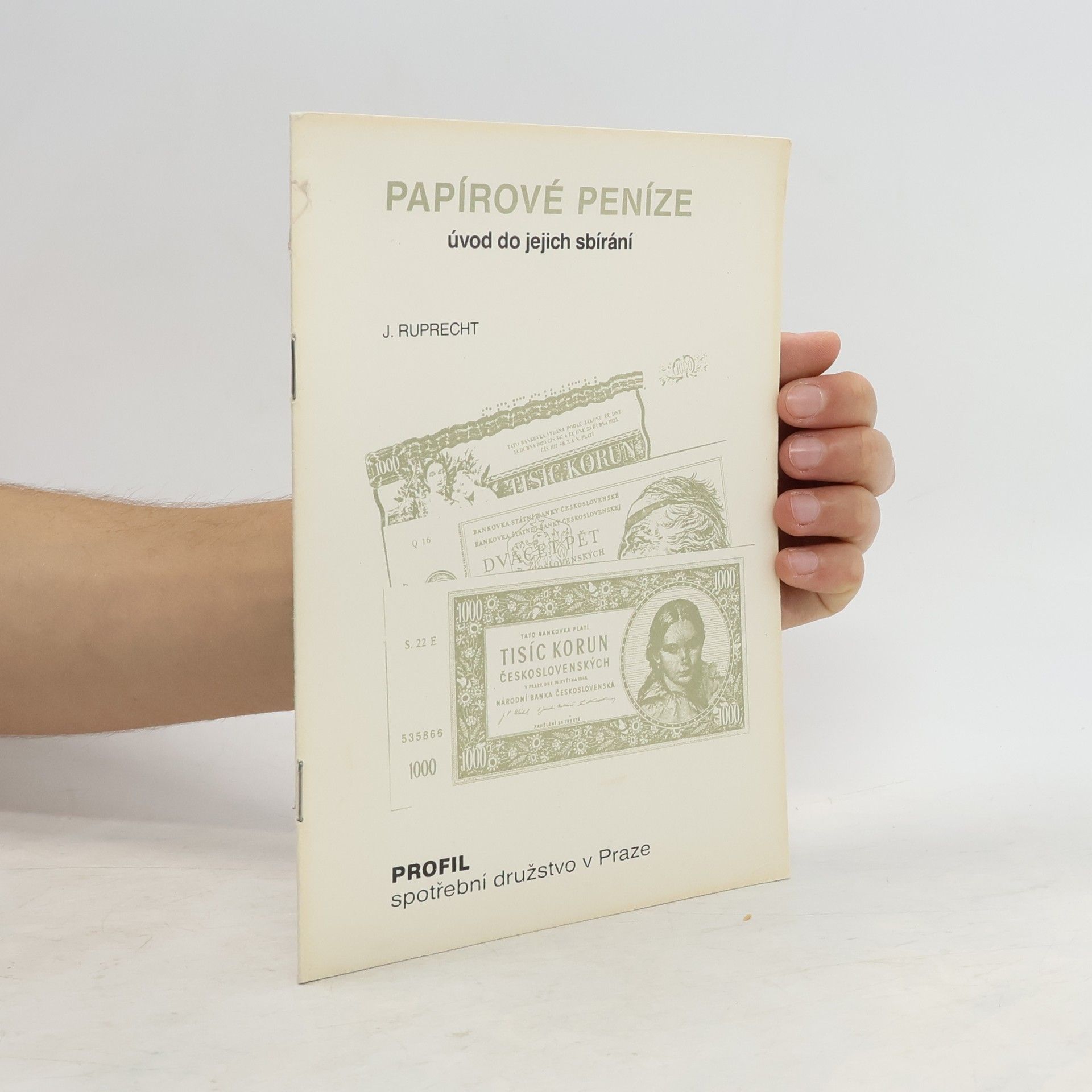 J. Ruprecht Papírové peníze. Úvod do jejich sbírání.