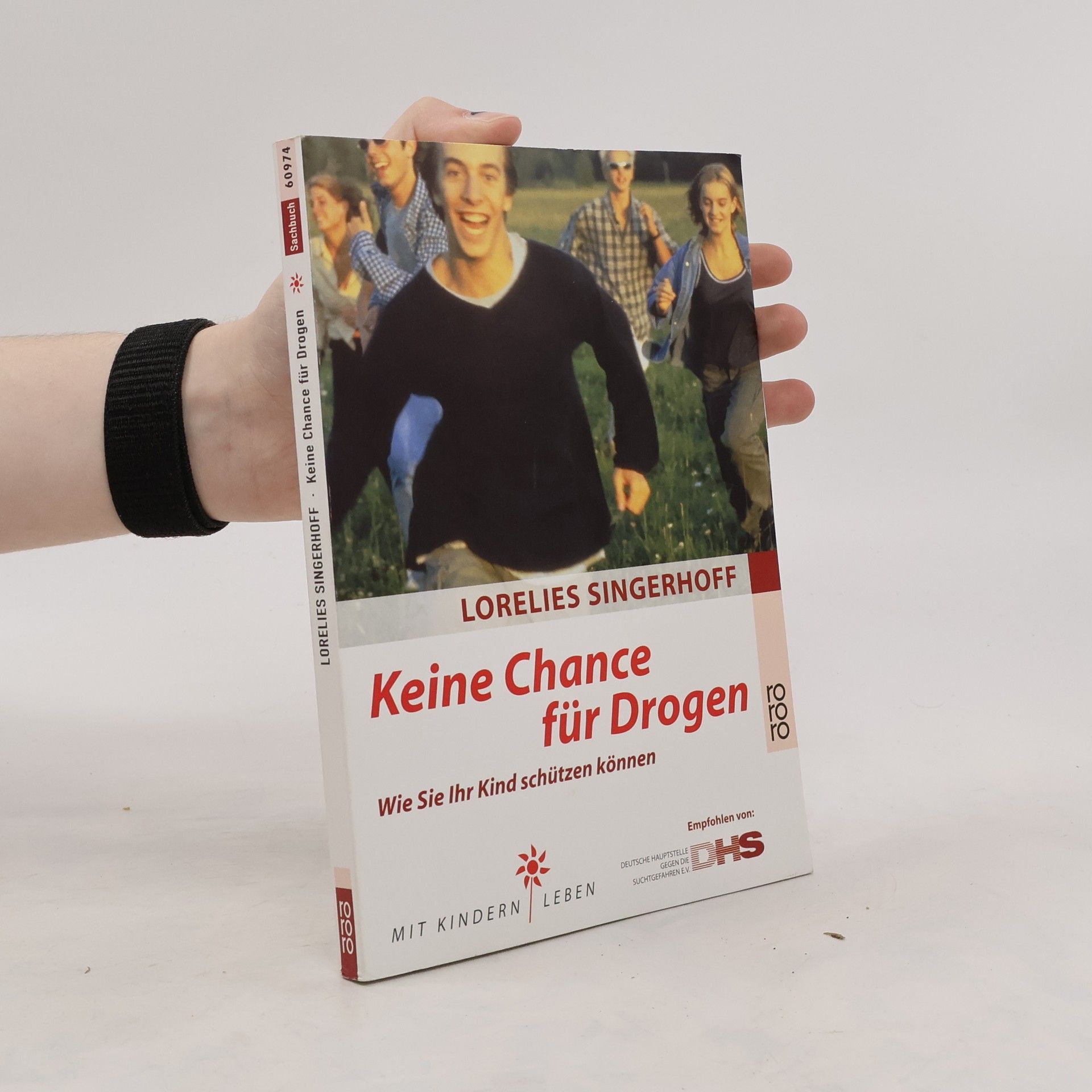 Lorelies Singerhoff Keine Chance für Drogen.