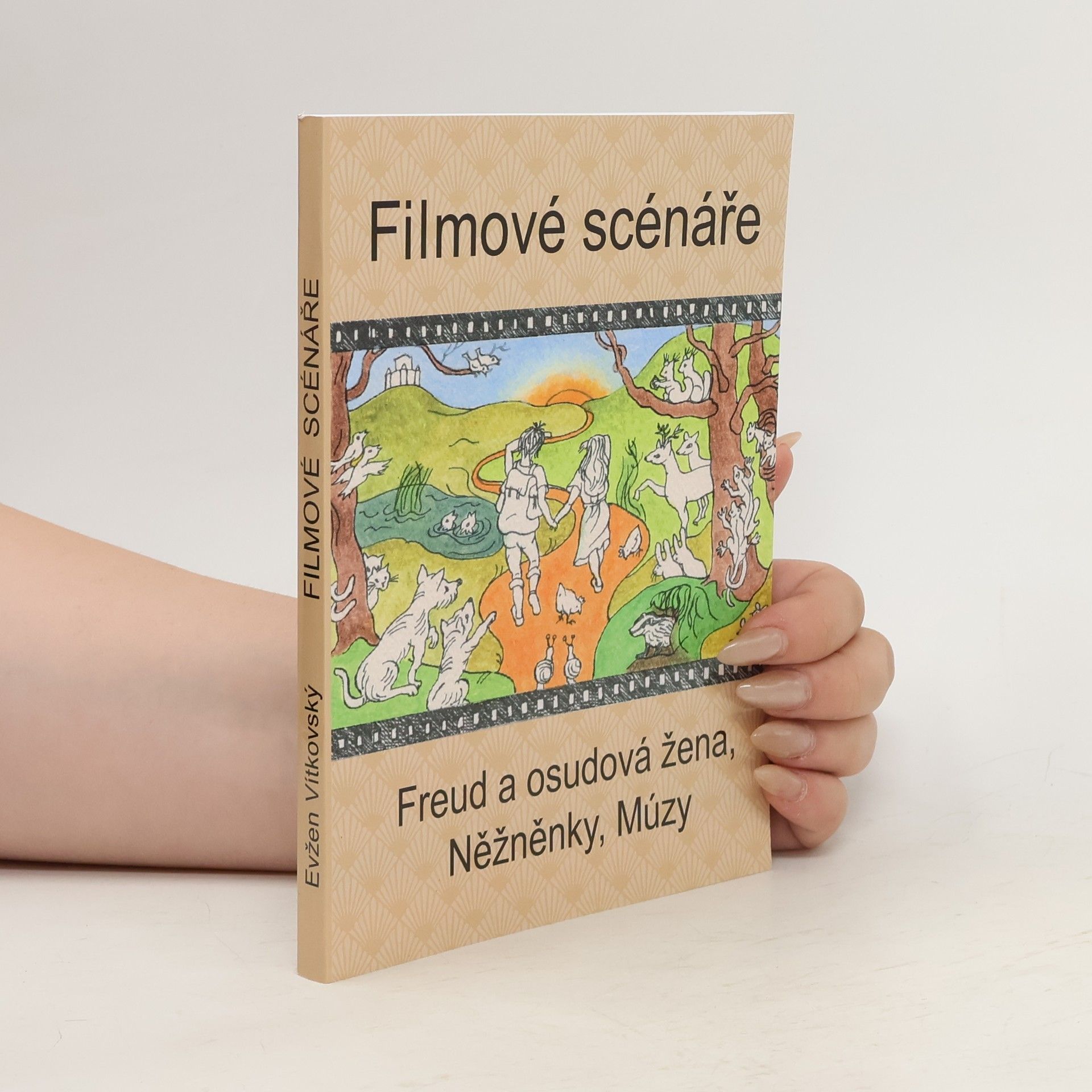 Evžen Vítkovský Filmové scénáře. Freud a osudová žena, Něžněnky, Múzy