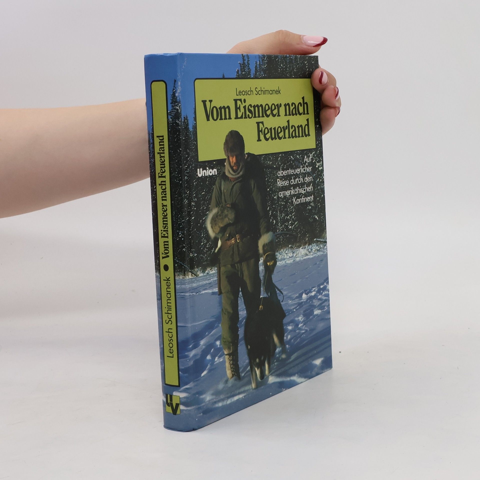 Leoš Šimánek Vom Eismeer nach Feuerland