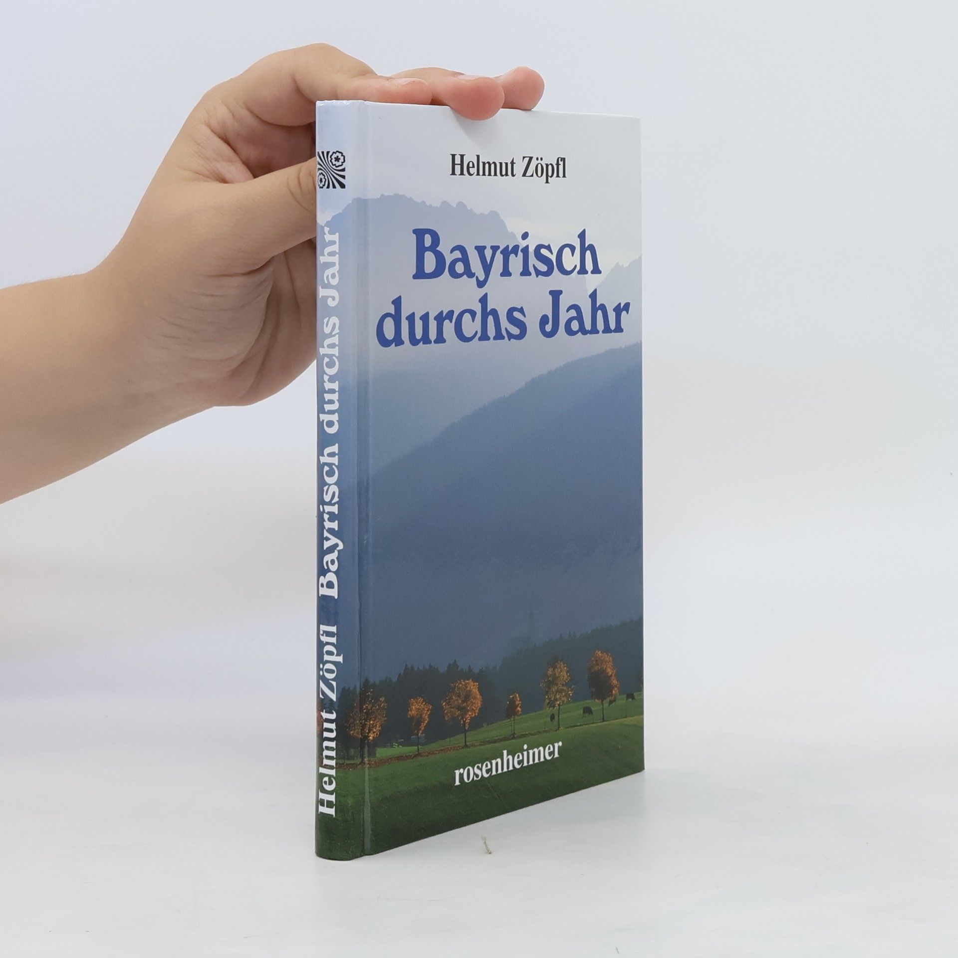 Helmut Zöpfl Bayrisch durchs Jahr