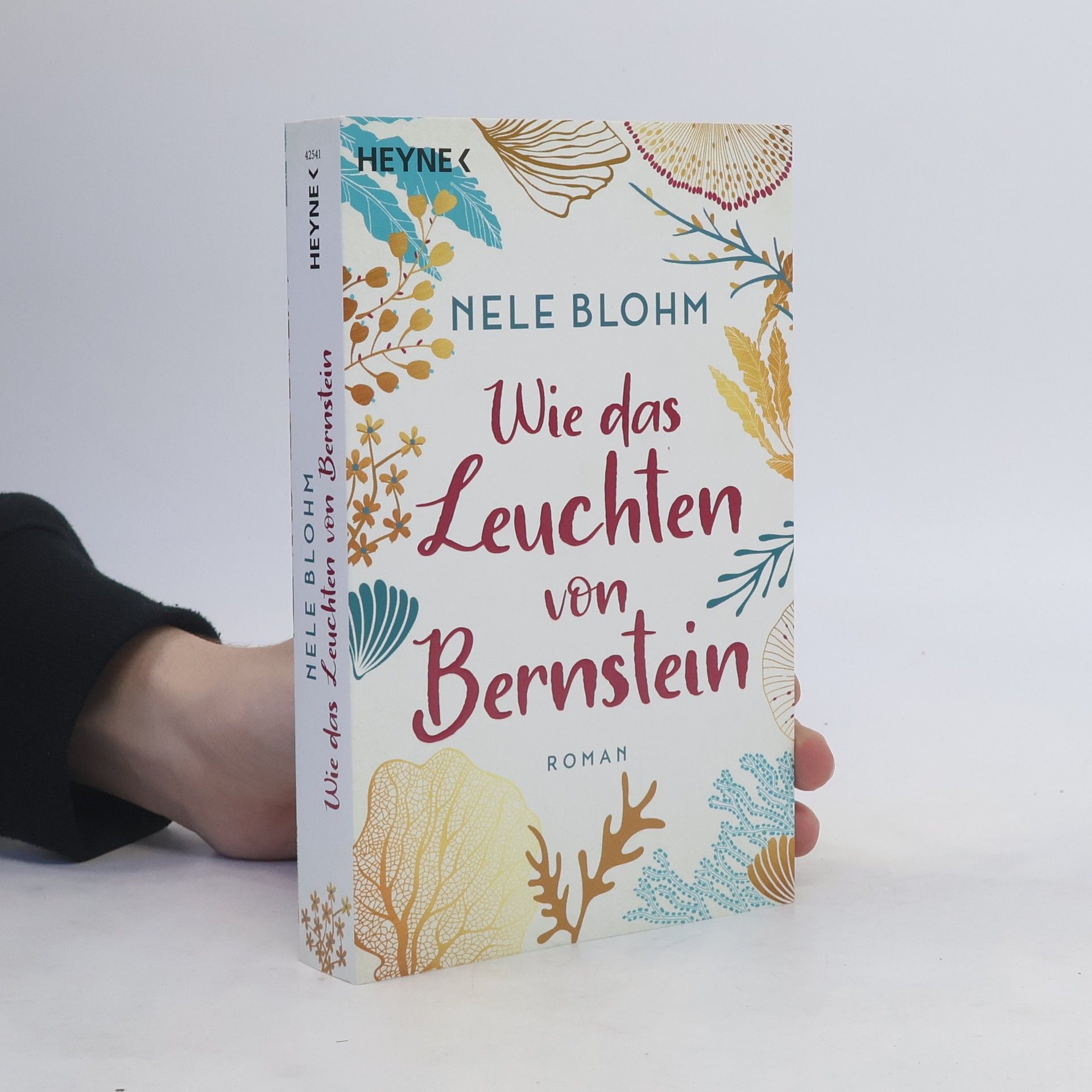 Nele Blohm Wie das Leuchten von Bernstein