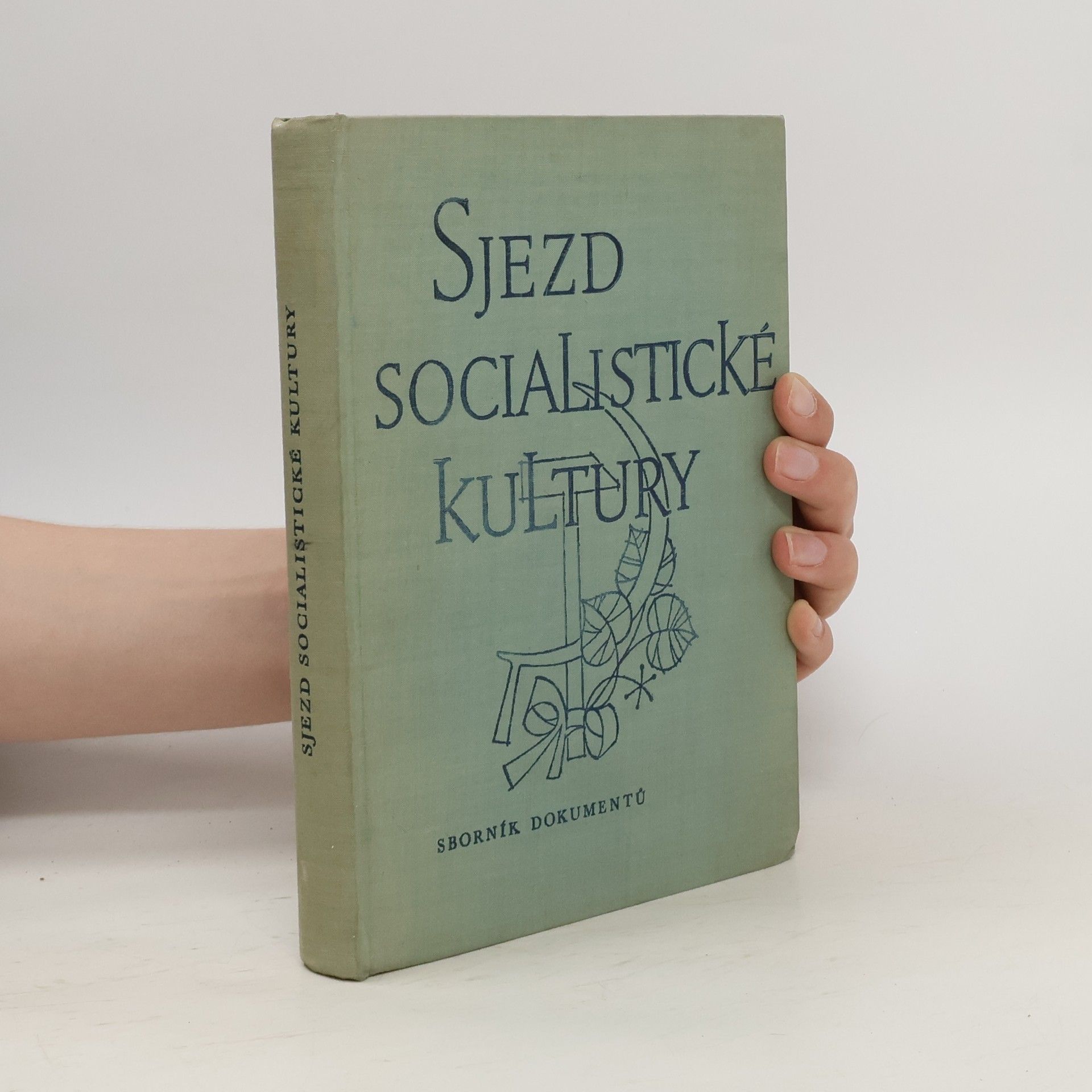 Jiří Záruba Sjezd socialistické kultury : sborník dokumentů