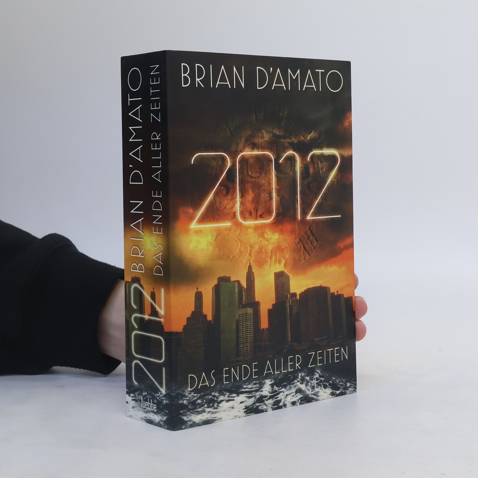 Brian D. Amato 2012. Das Ende aller Zeiten